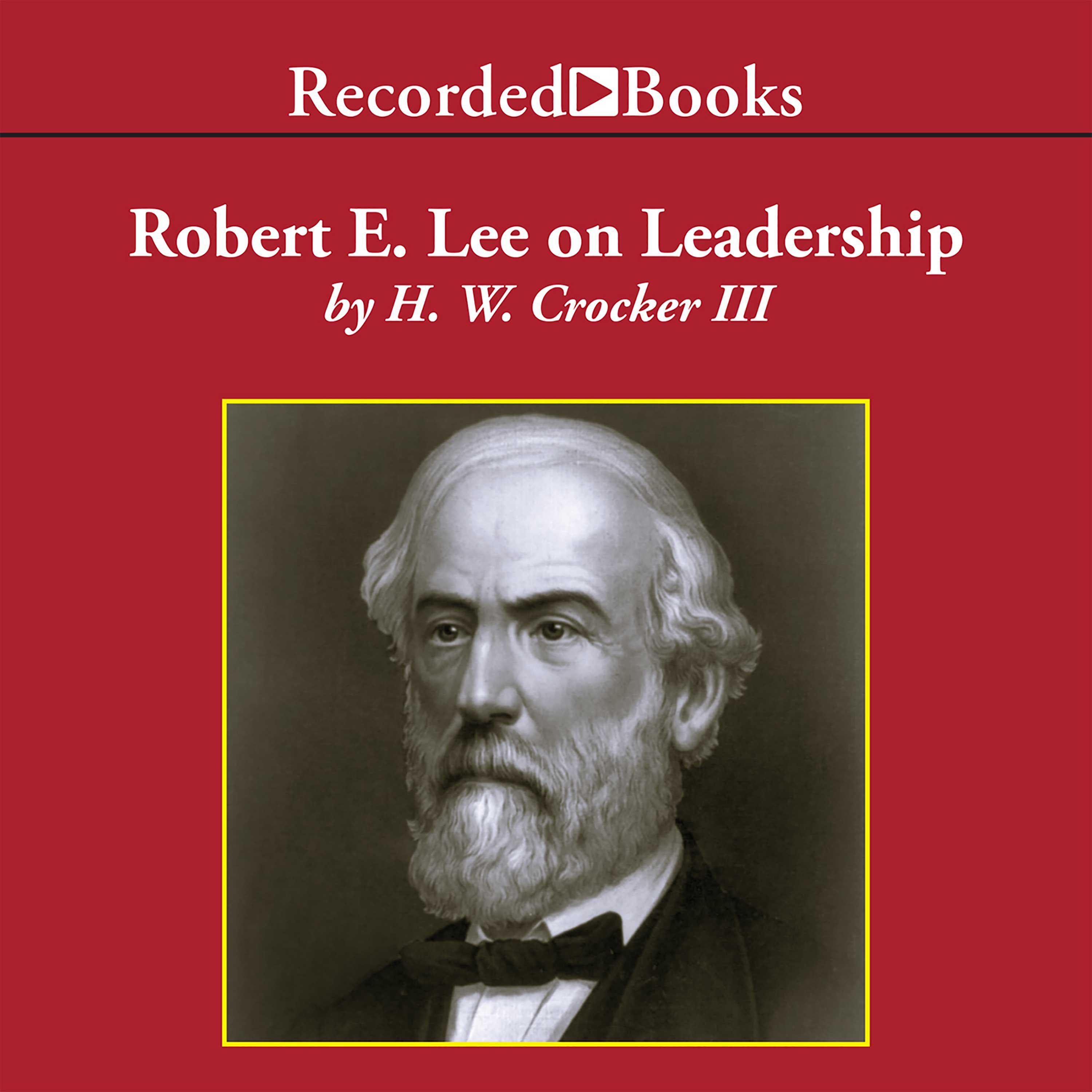 Robert E. Lee on Leadership