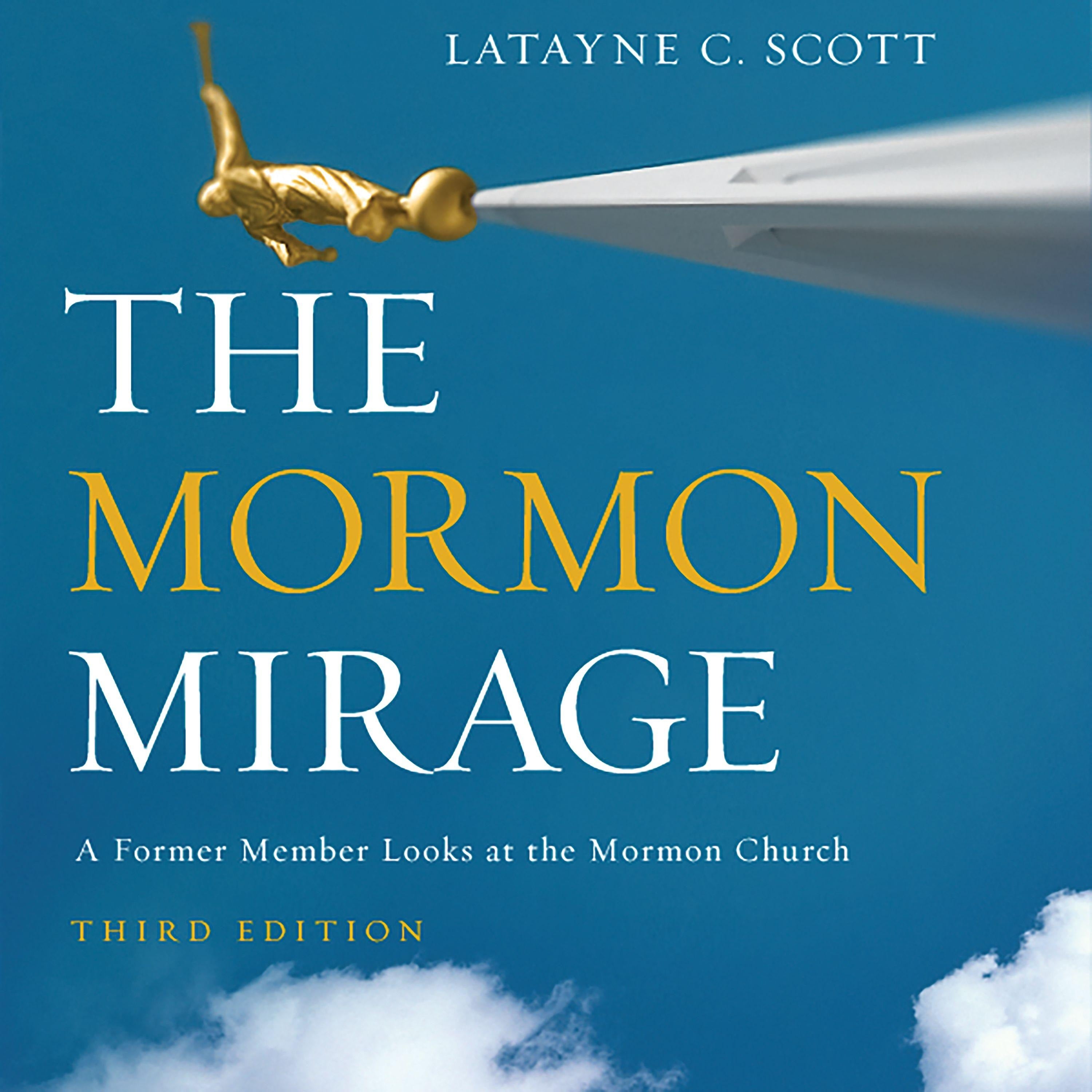 The Mormon Mirage, Third Edition