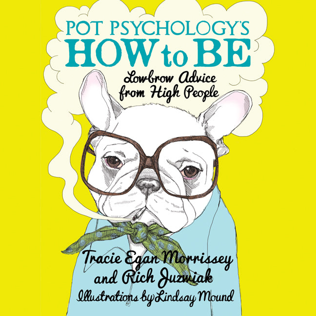 Pot Psychology's How to Be