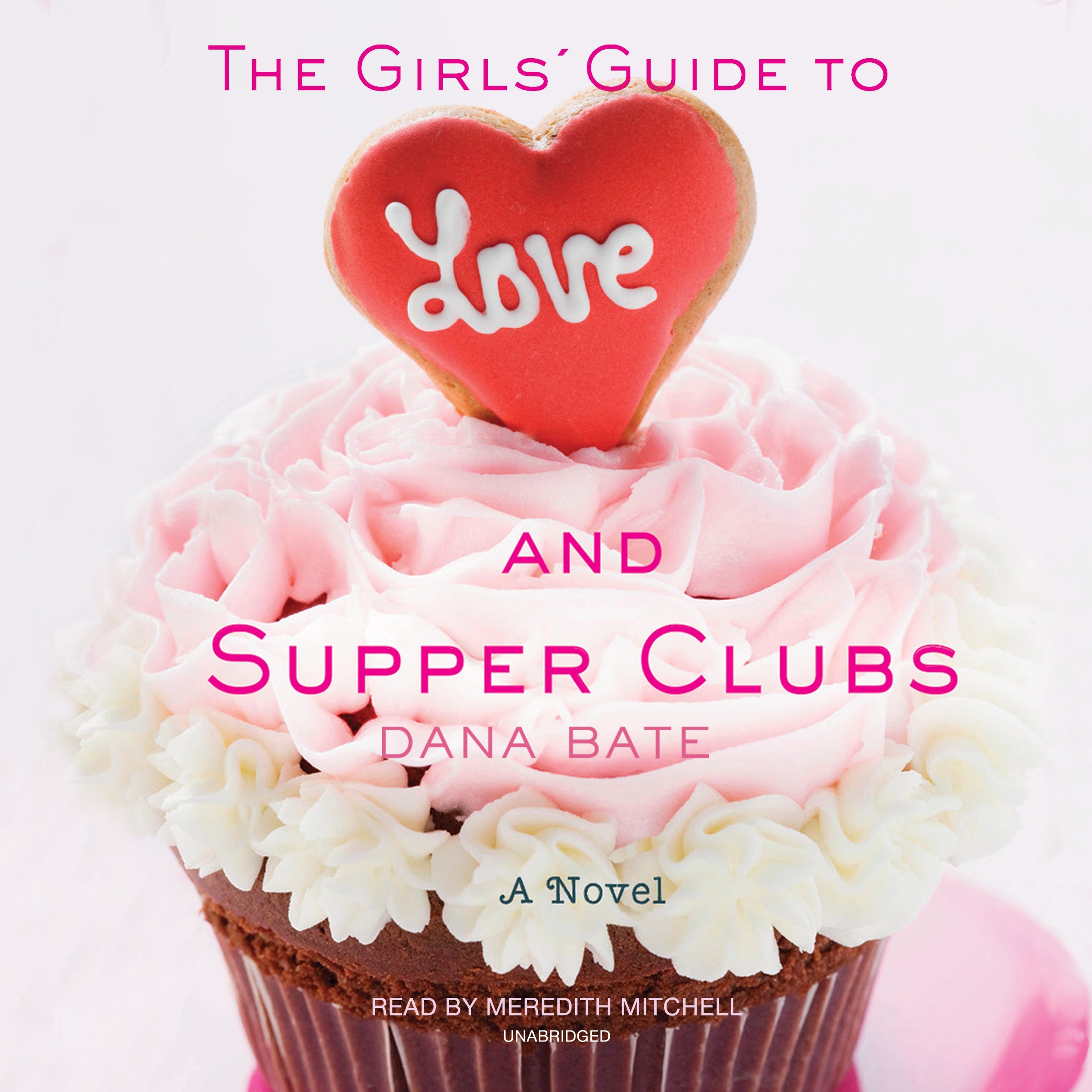 The Girls' Guide to Love and Supper Clubs