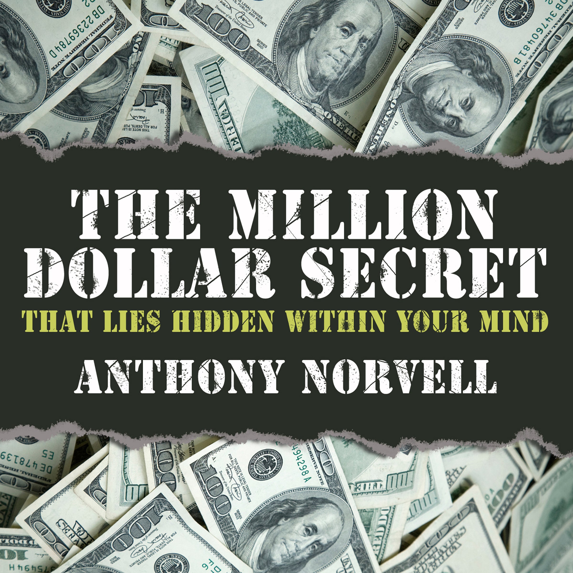 The Million Dollar Secret That Lies Hidden Within Your Mind