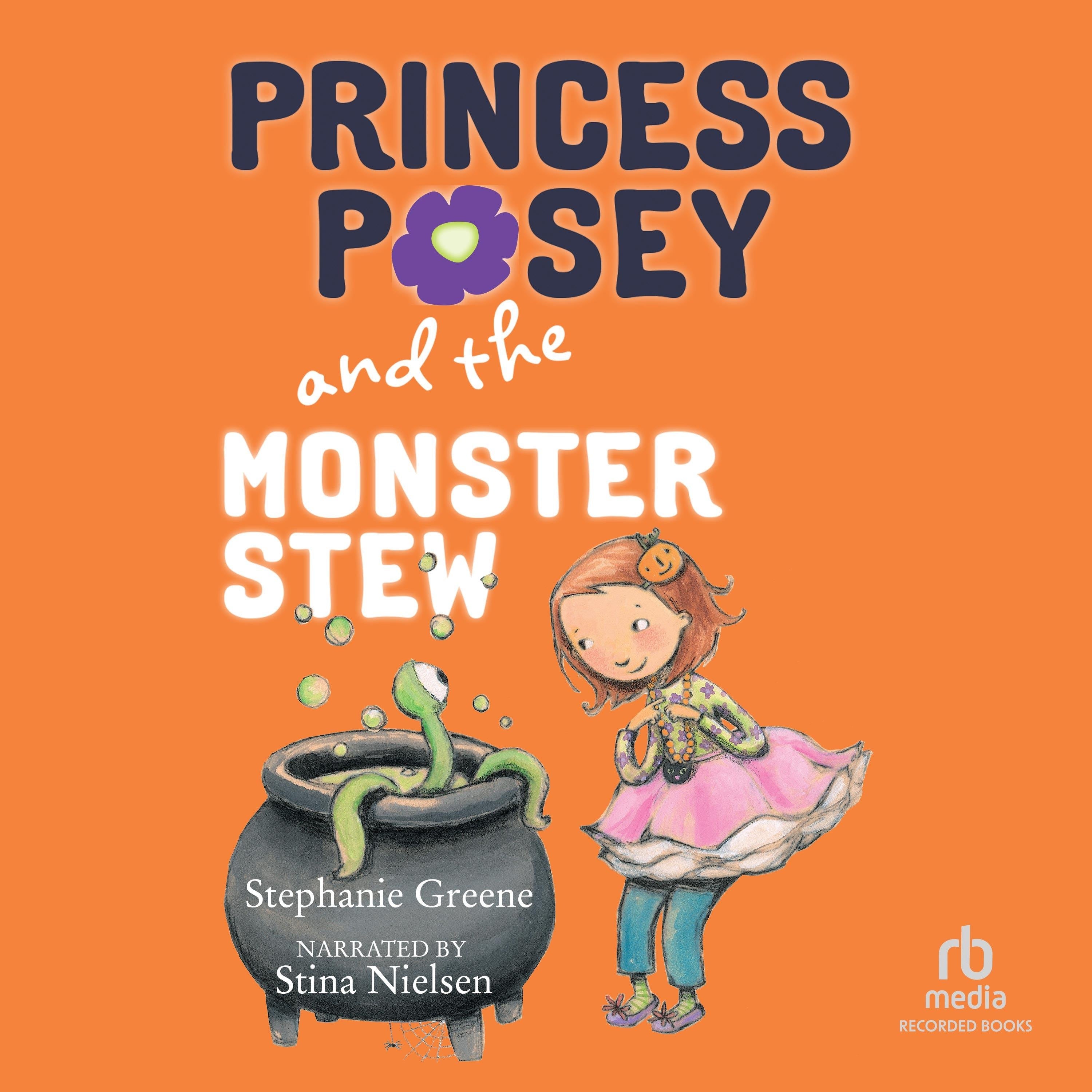 Princess Posey and the Monster Stew