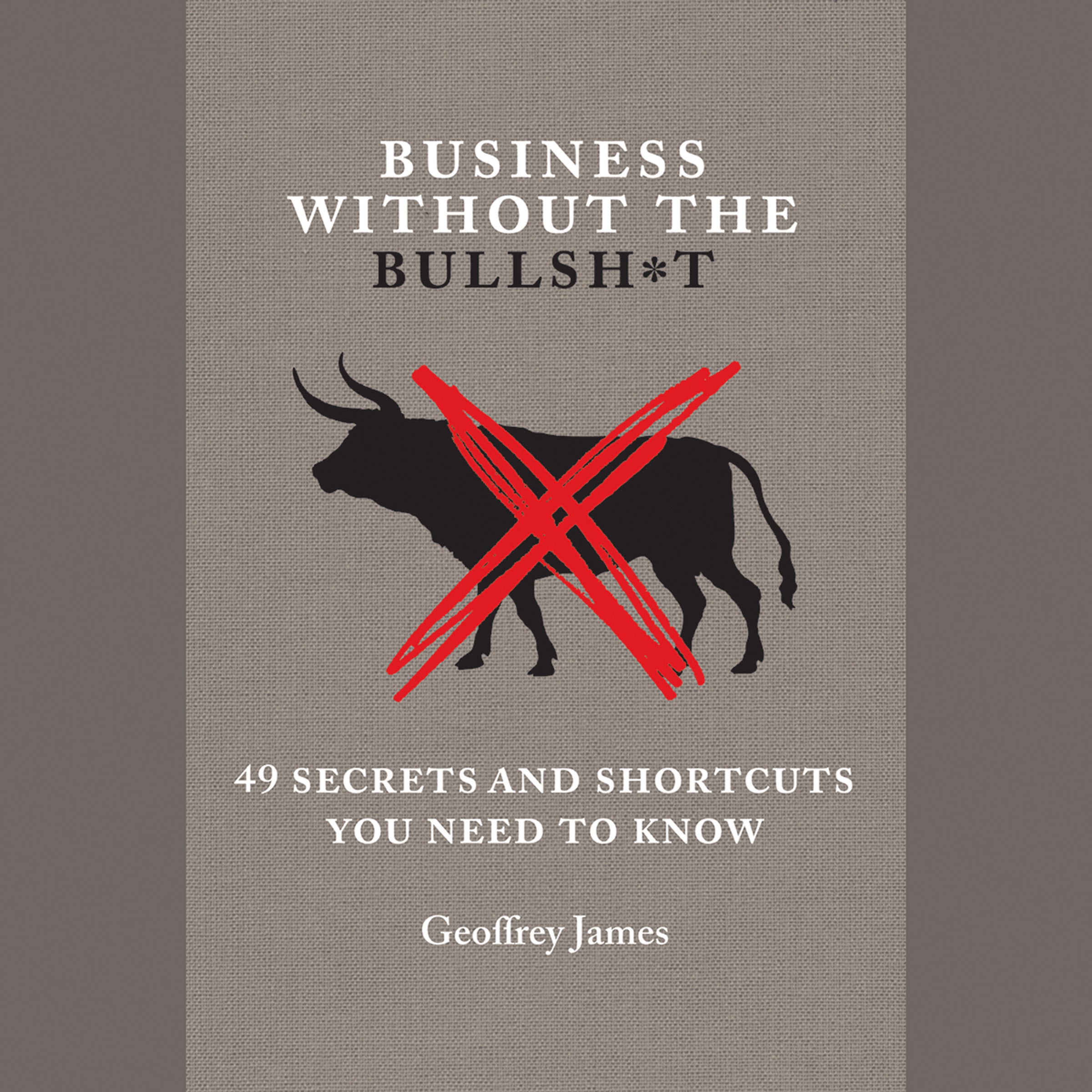 Business Without the Bullsh*t