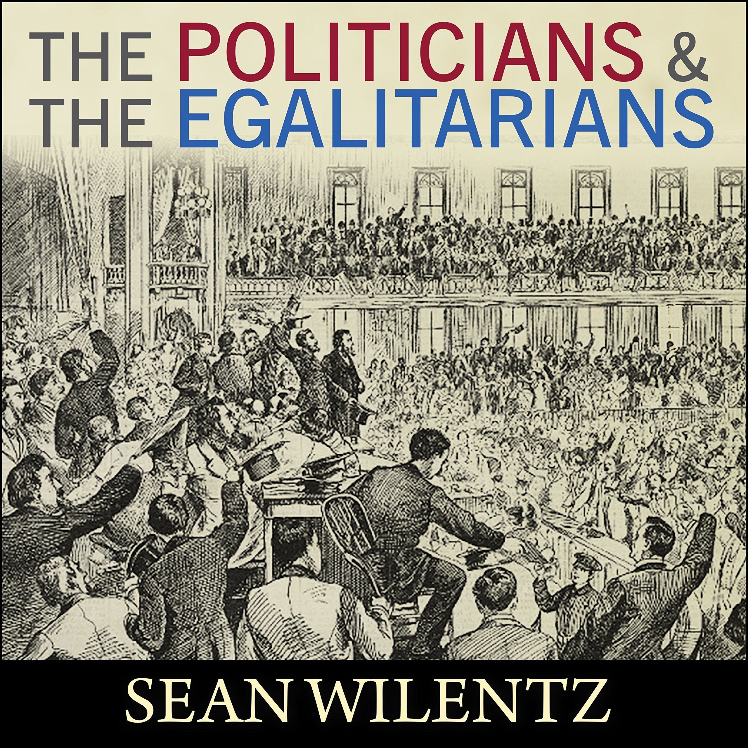 The Politicians and the Egalitarians
