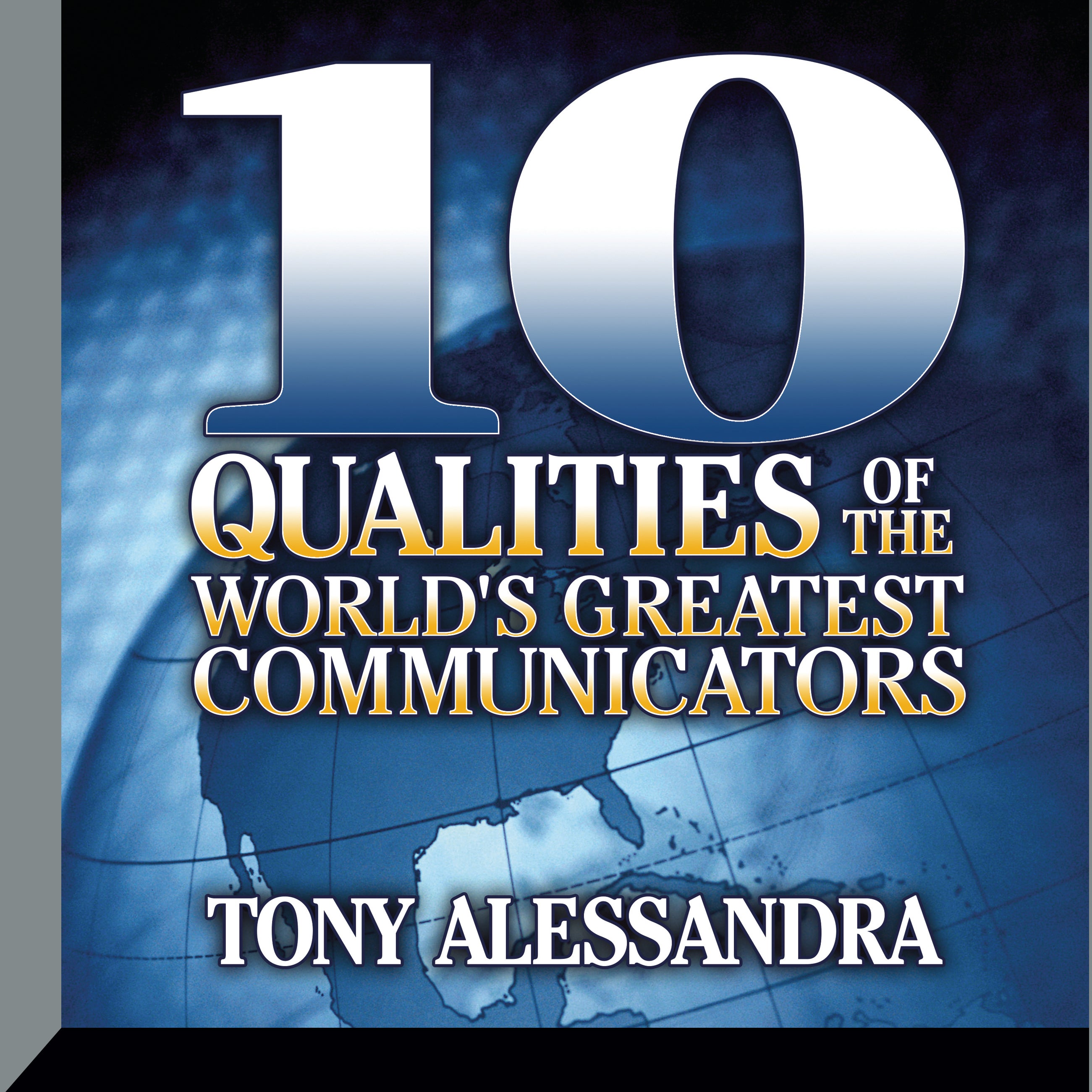 Ten Qualities The World's Greatest Communicators