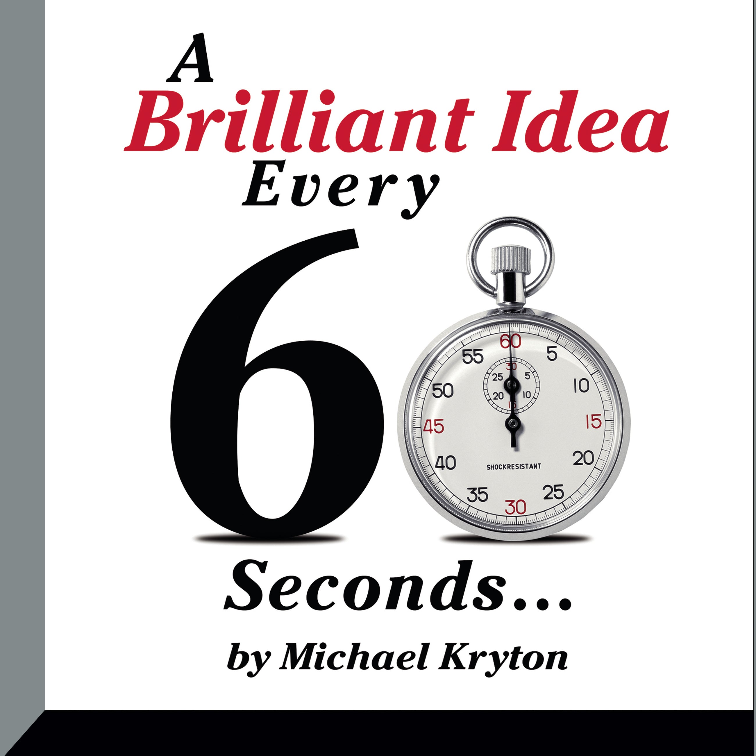 A Brilliant Idea Every 60 Seconds