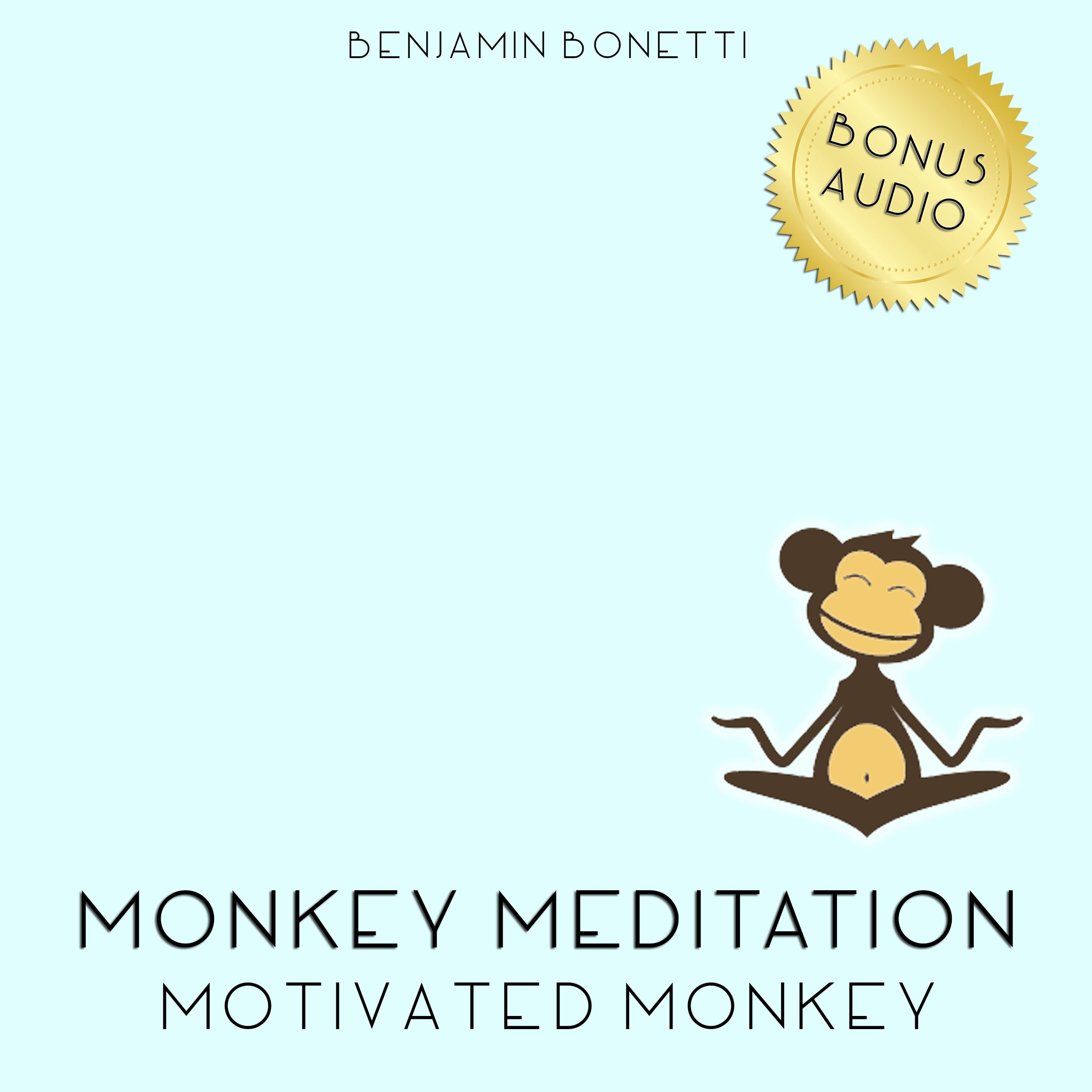 Motivated Monkey Meditation