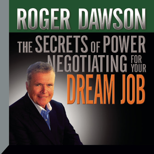The Secrets of Power Negotiating for Your Dream Job