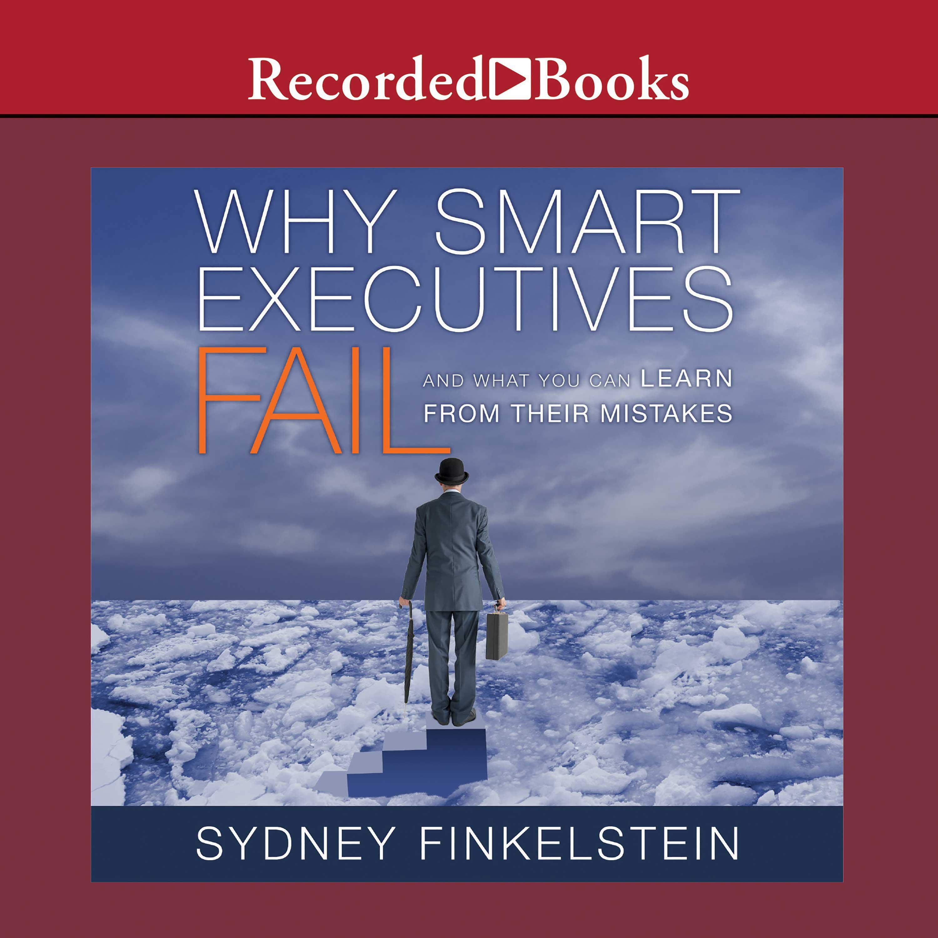 Why Smart Executives Fail