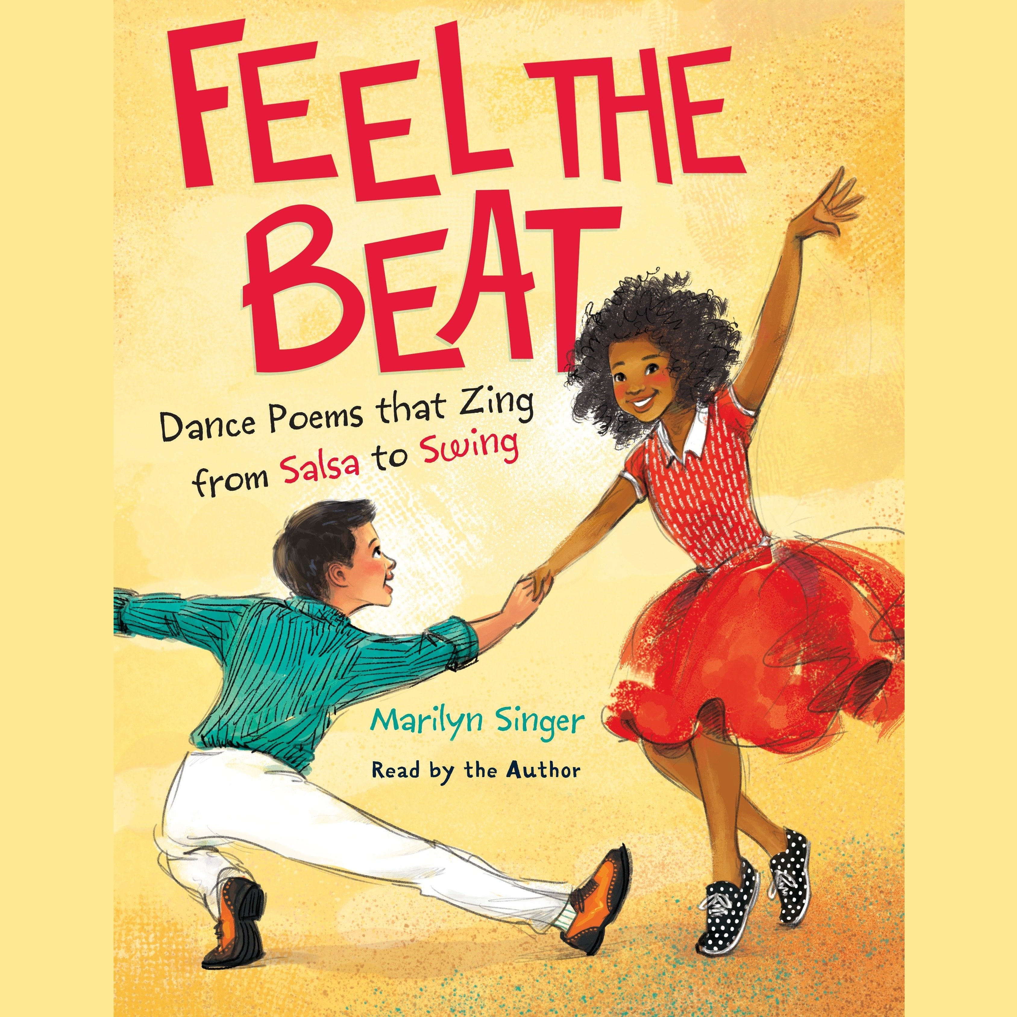 Feel the Beat: Dance Poems that Zing from Salsa to Swing