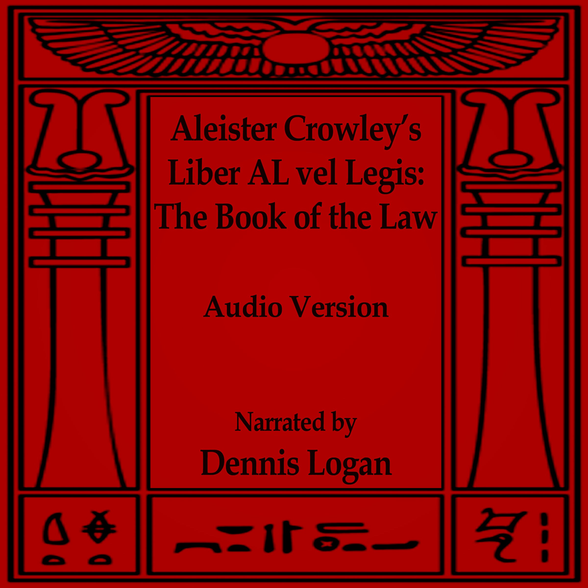 Aleister Crowley’s <i>Liber AL vel Legis</i>—<i>The Book of the Law</i>