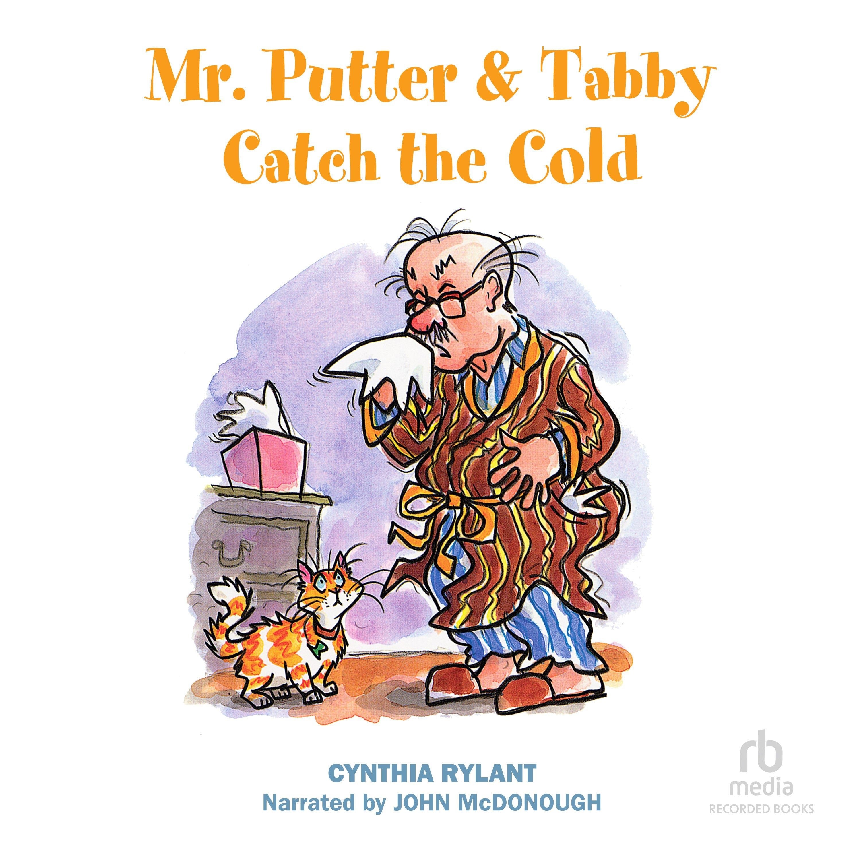Mr. Putter & Tabby Catch the Cold