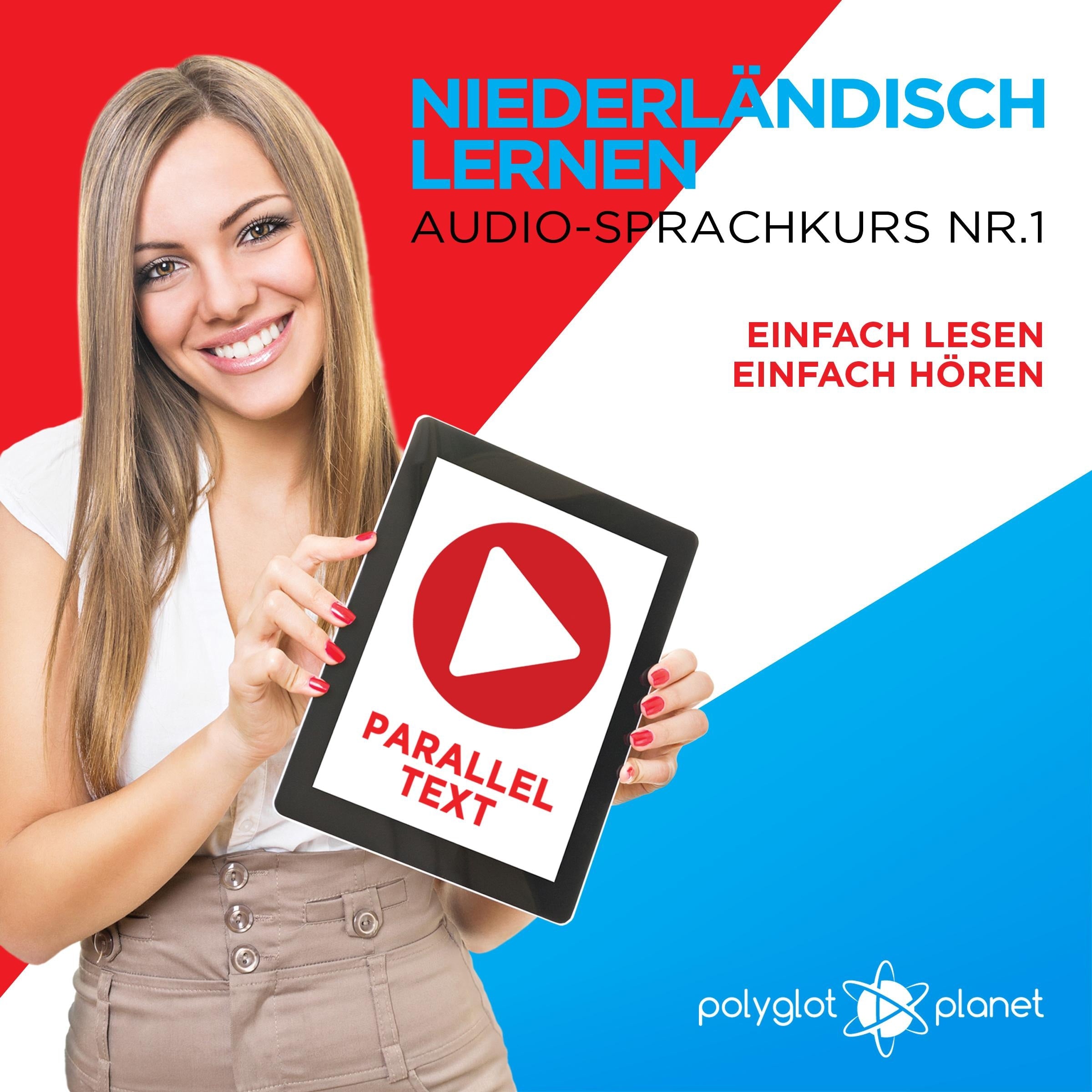 Niederländisch Lernen - Einfach Lesen - Einfach Hören - Paralleltext: Audio-Sprachkurs Nr. 1