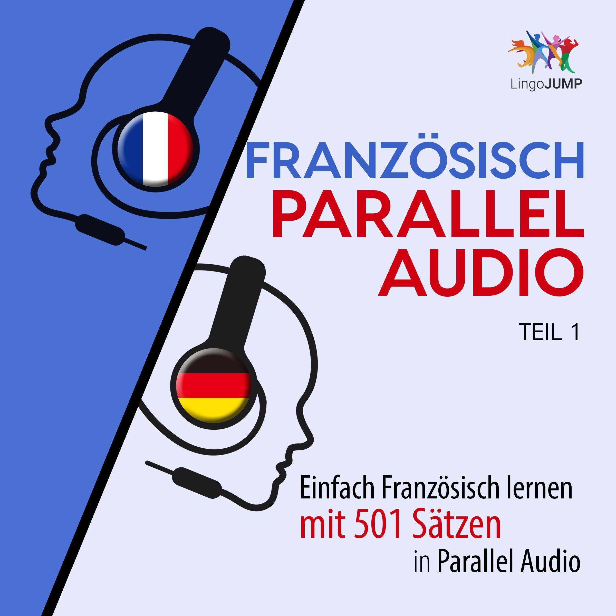 Französisch Parallel Audio - Einfach Französisch lernen mit 501 Sätzen in Parallel Audio - Teil 1
