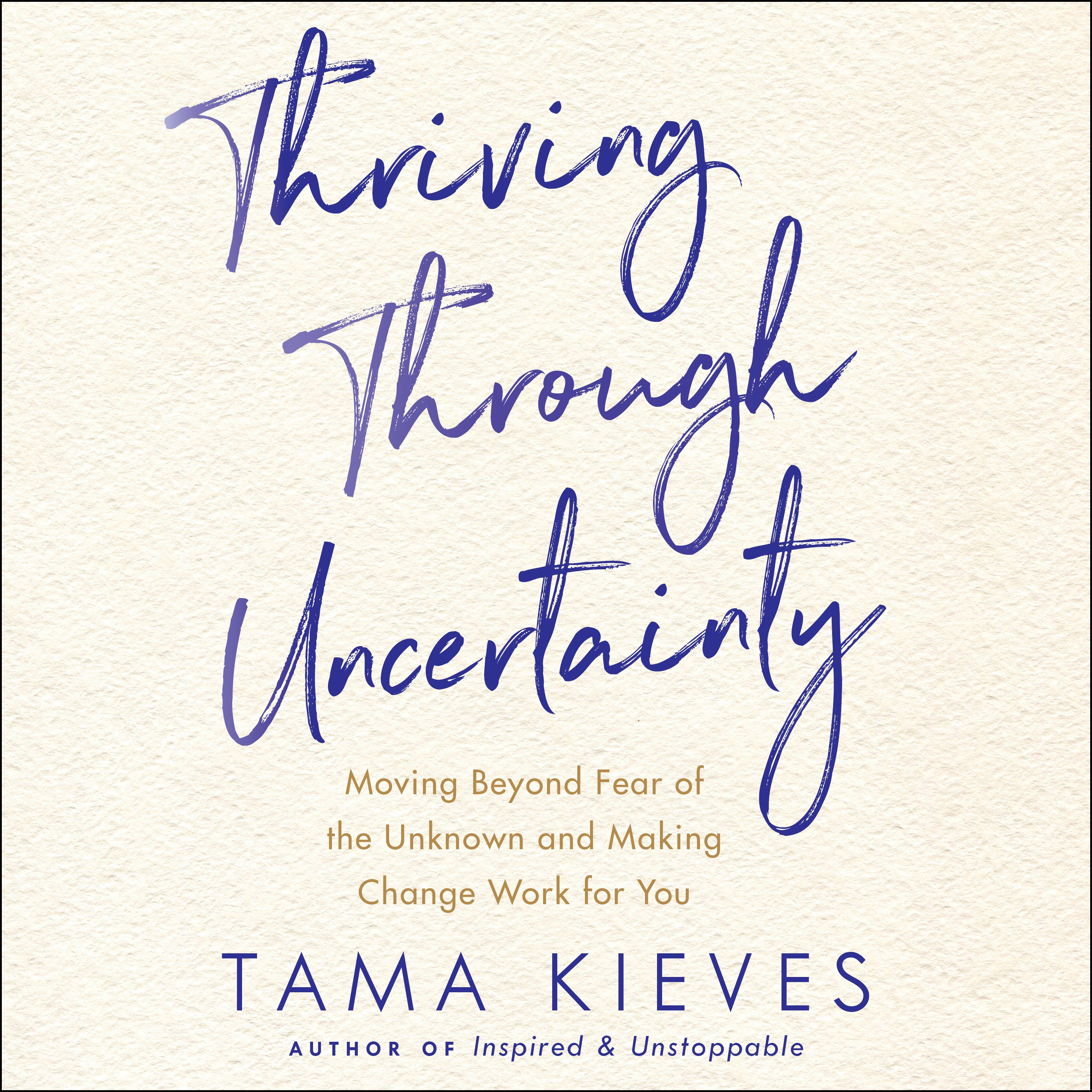 Thriving Through Uncertainty