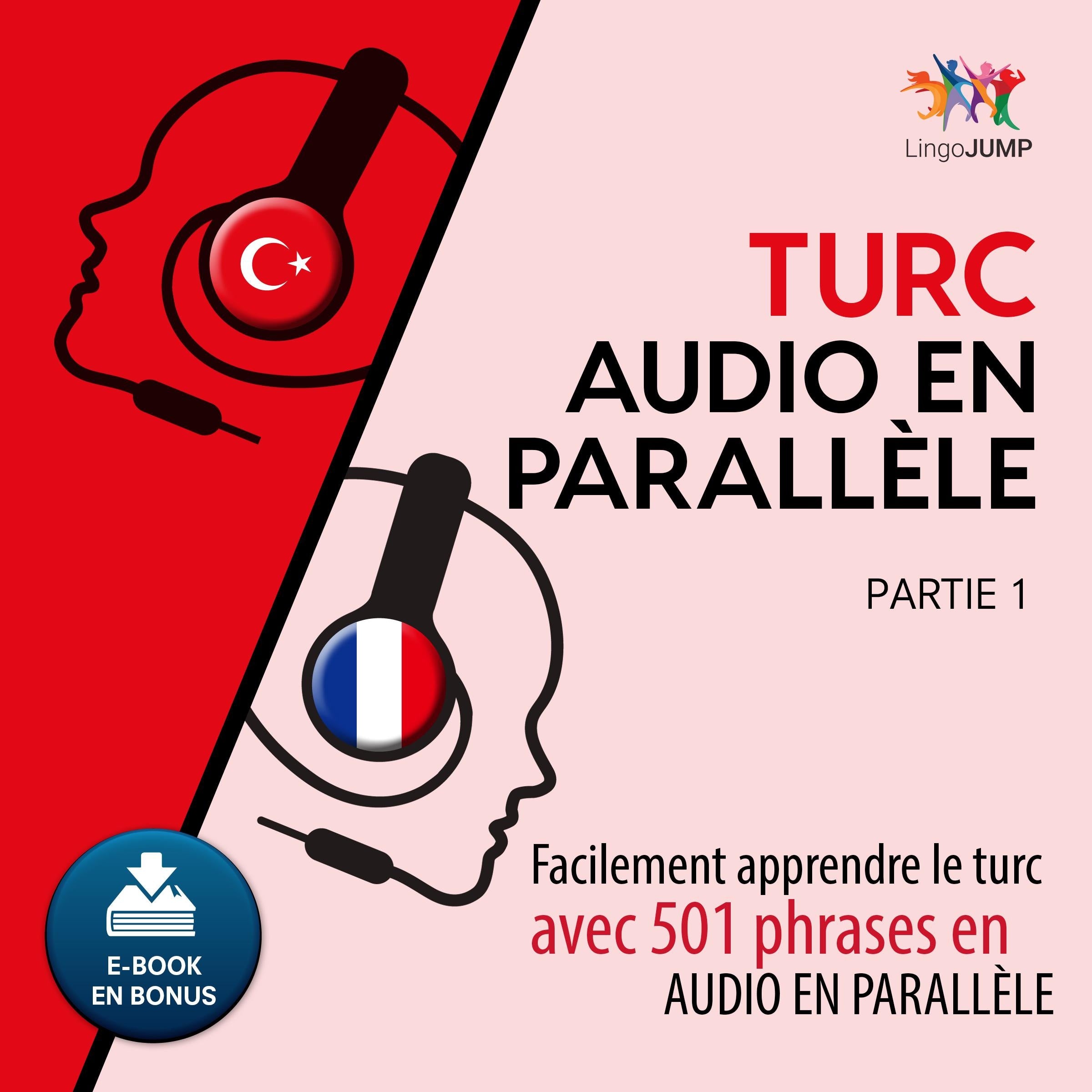 Turc audio en parallèle - Facilement apprendre le turc avec 501 phrases en audio en parallèle - Partie 1