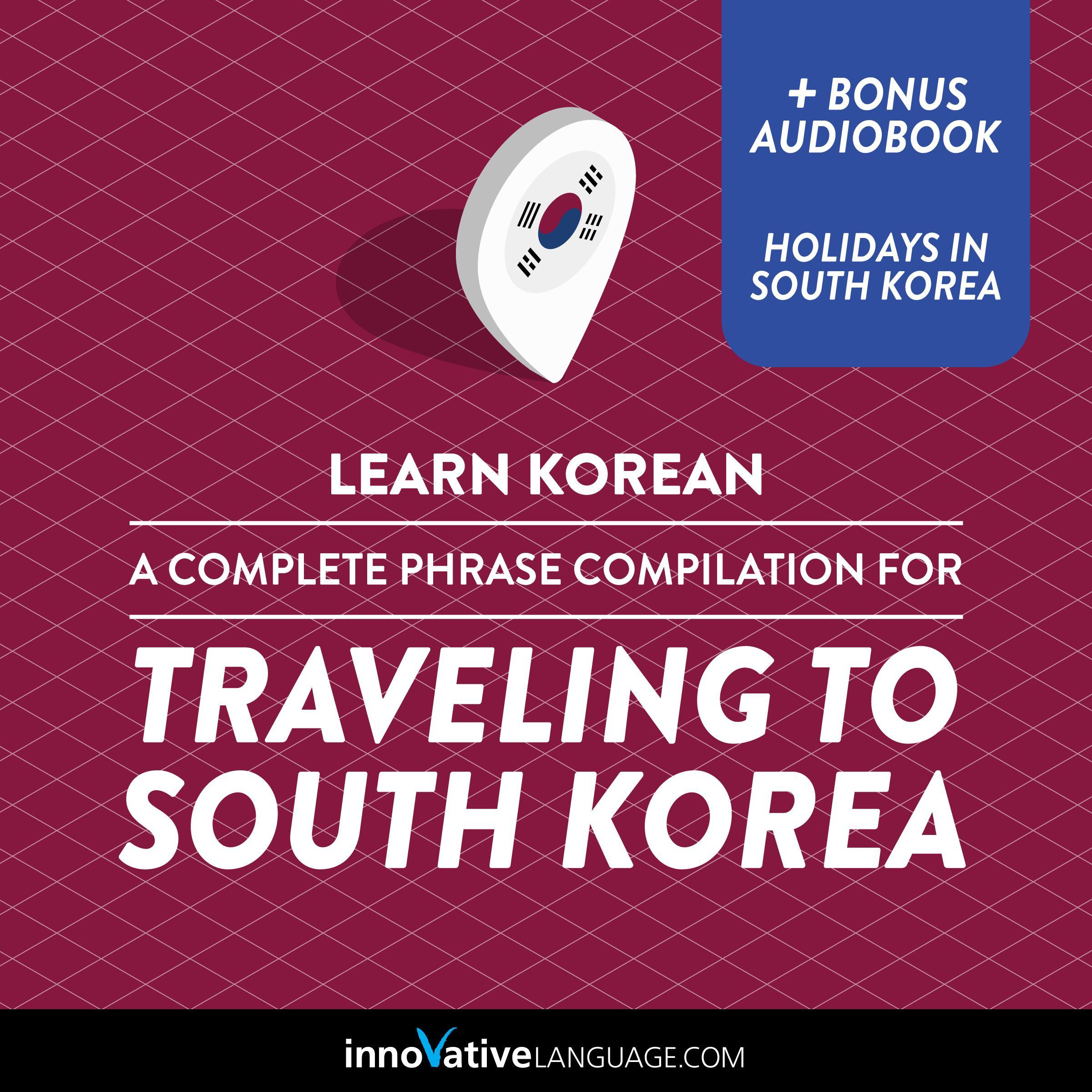 Learn Korean: A Complete Phrase Compilation for Traveling to South Korea