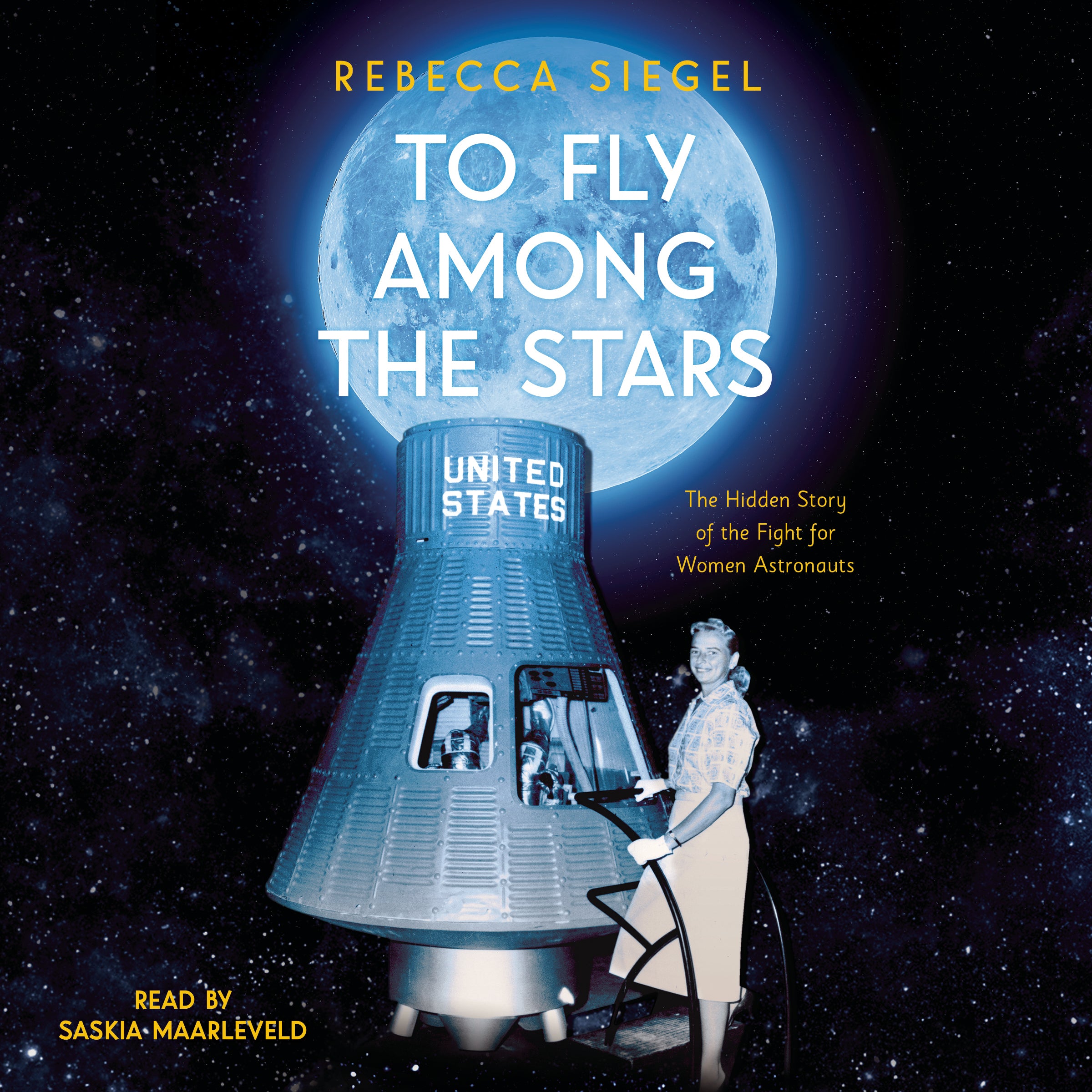 To Fly Among the Stars: The Hidden Story of the Fight for Women Astronauts (Scholastic Focus)