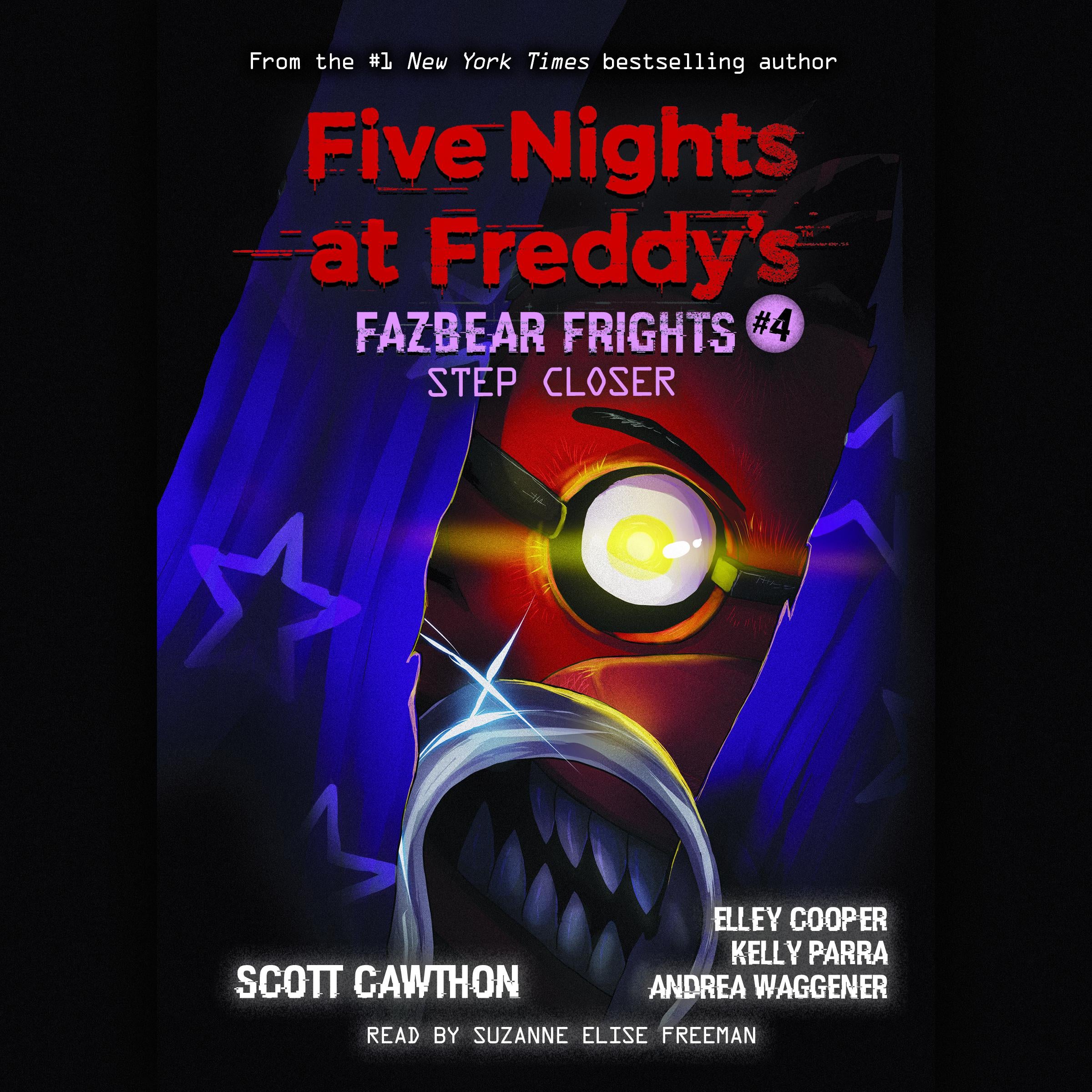 Step Closer: An AFK Book (Five Nights at Freddy’s: Fazbear Frights #4)