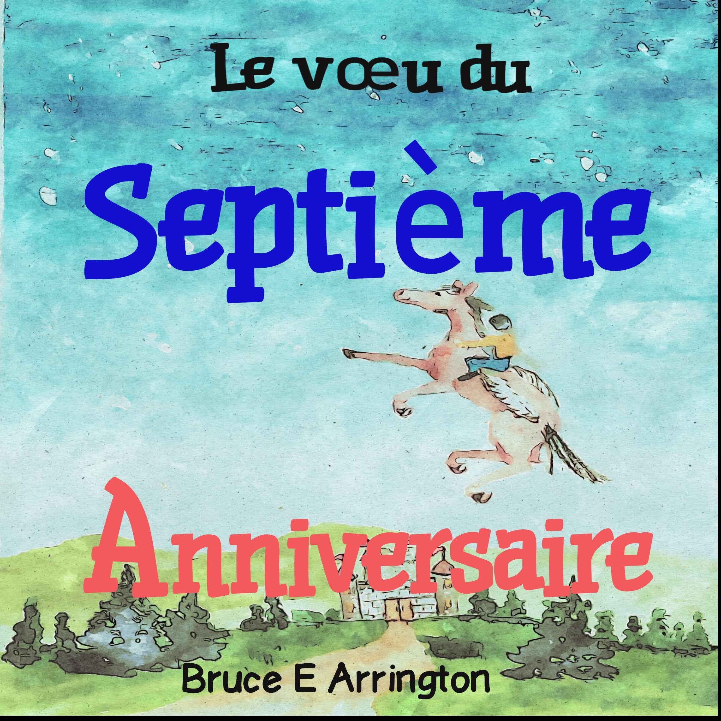 Le vœu du septième anniversaire