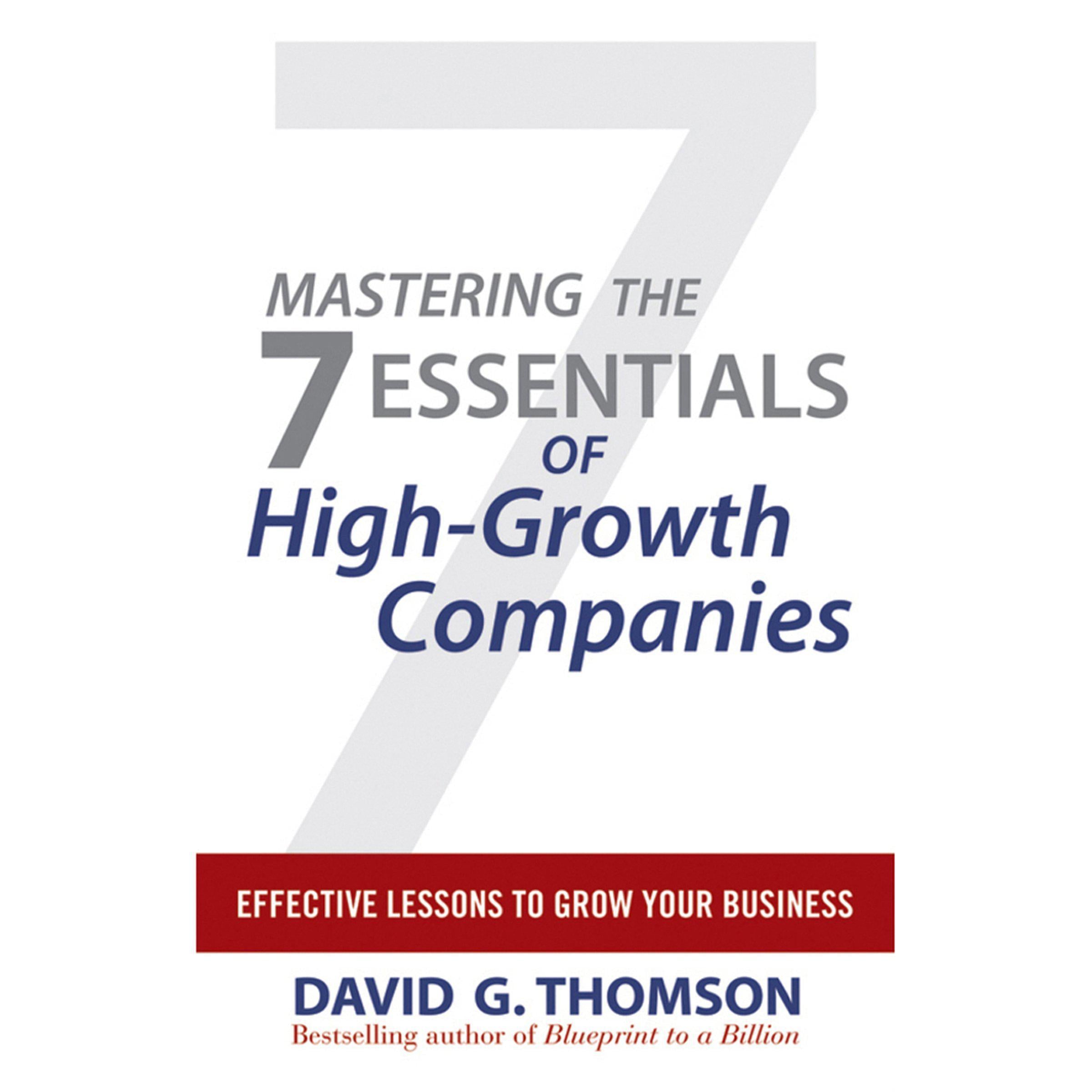 Mastering the 7 Essentials of High-Growth Companies