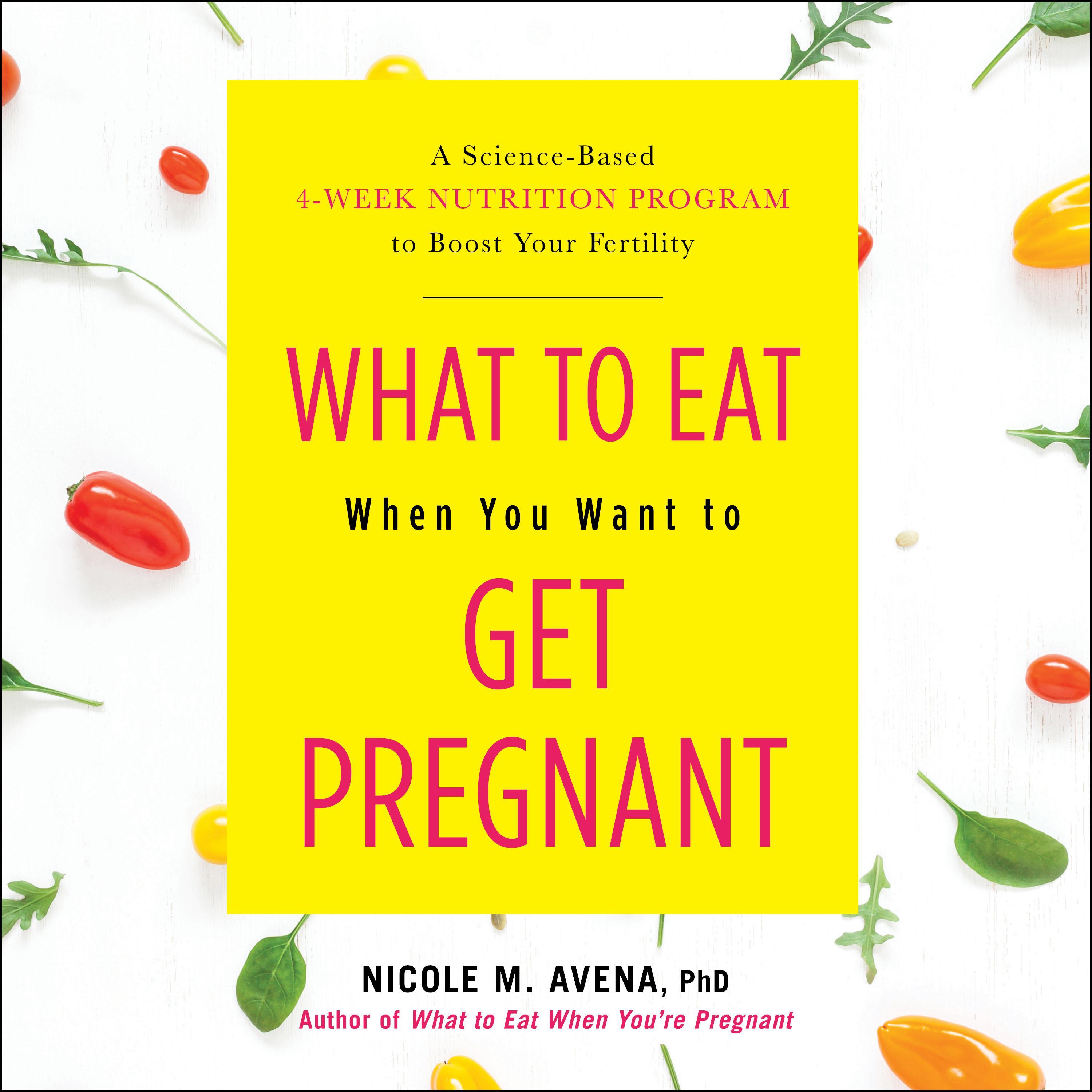 What to Eat When You Want to Get Pregnant