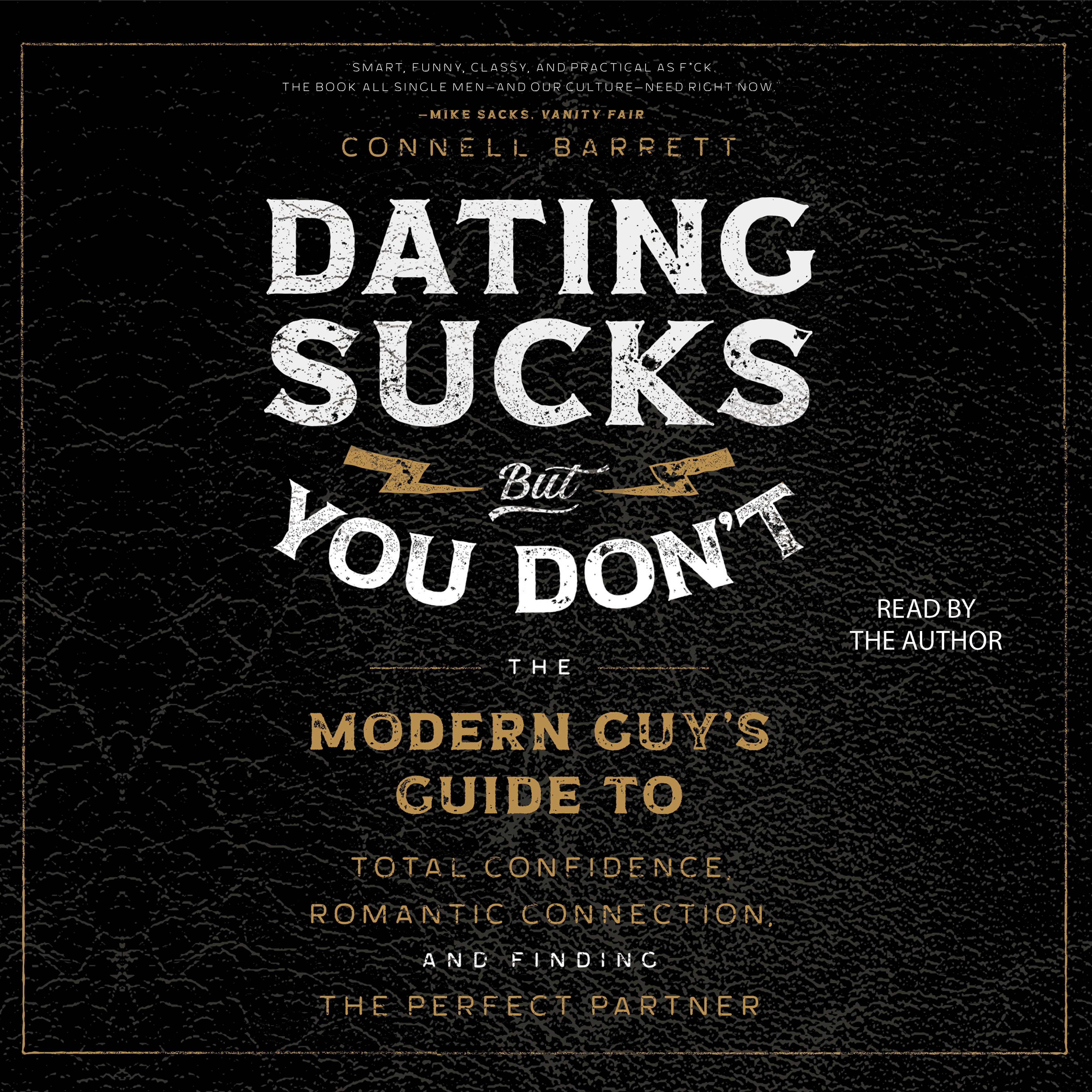 Dating Sucks, but You Don't