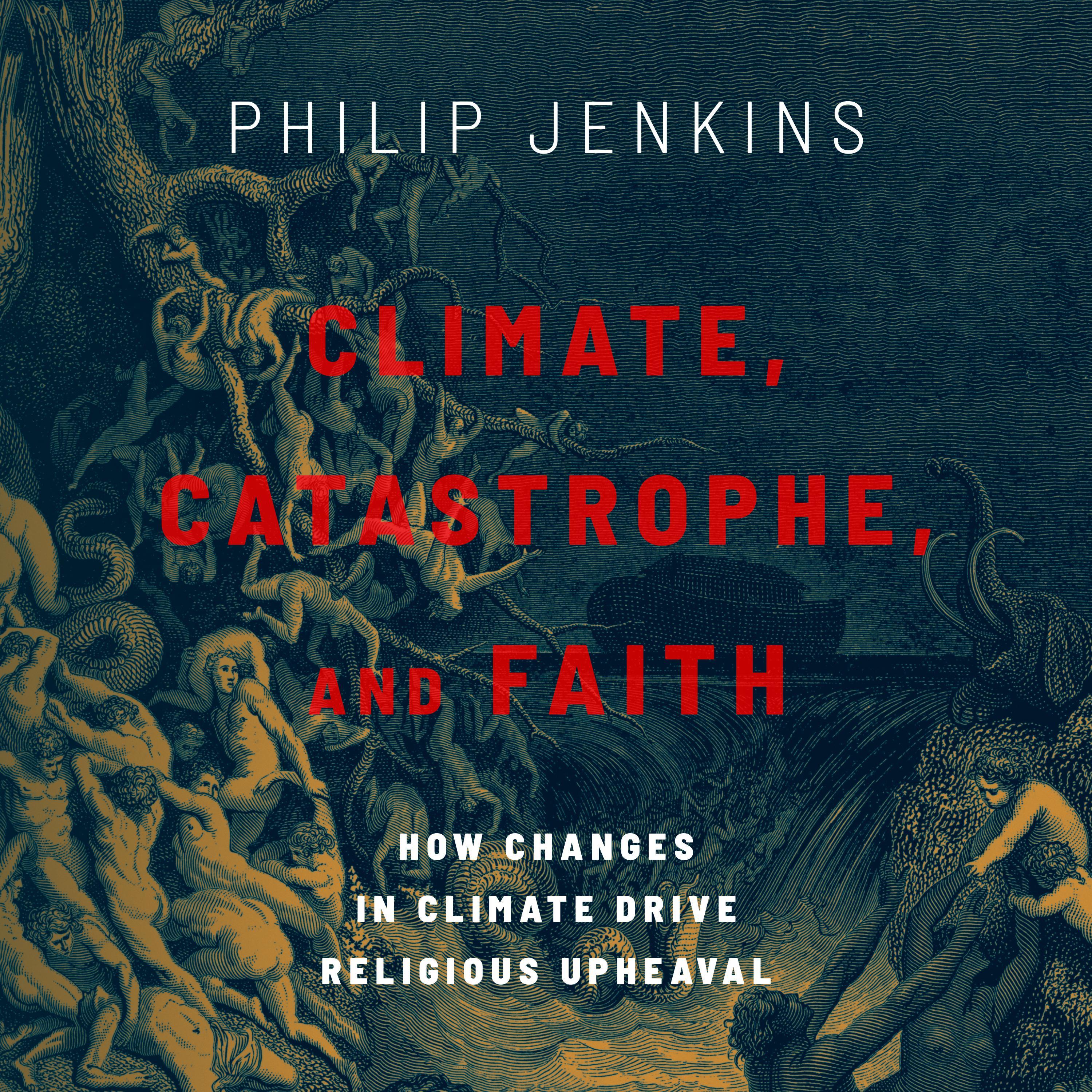 Climate, Catastrophe, and Faith