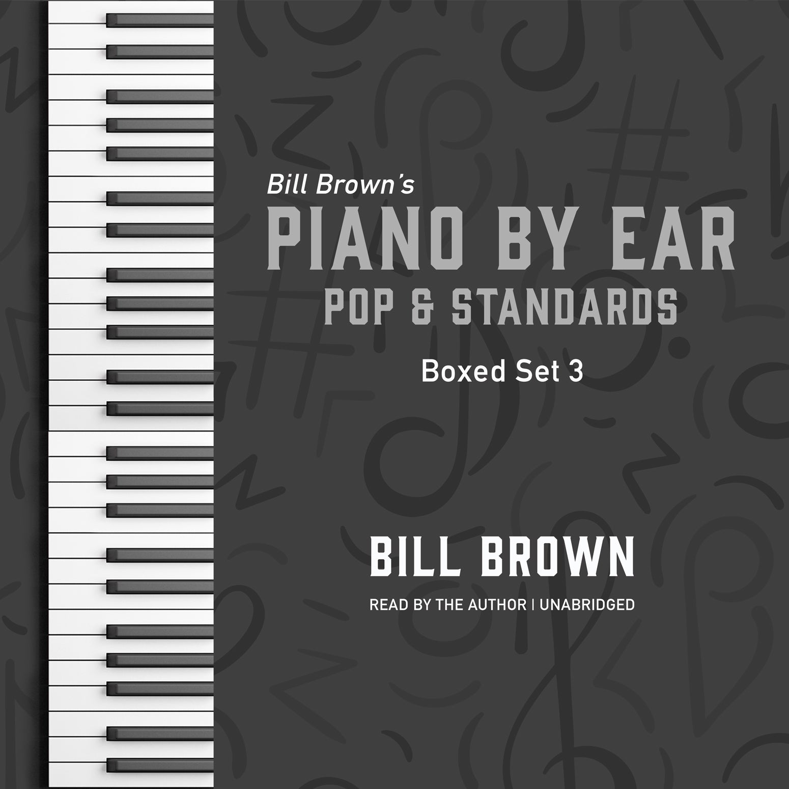 Piano by Ear: Pop and Standards Box Set 3