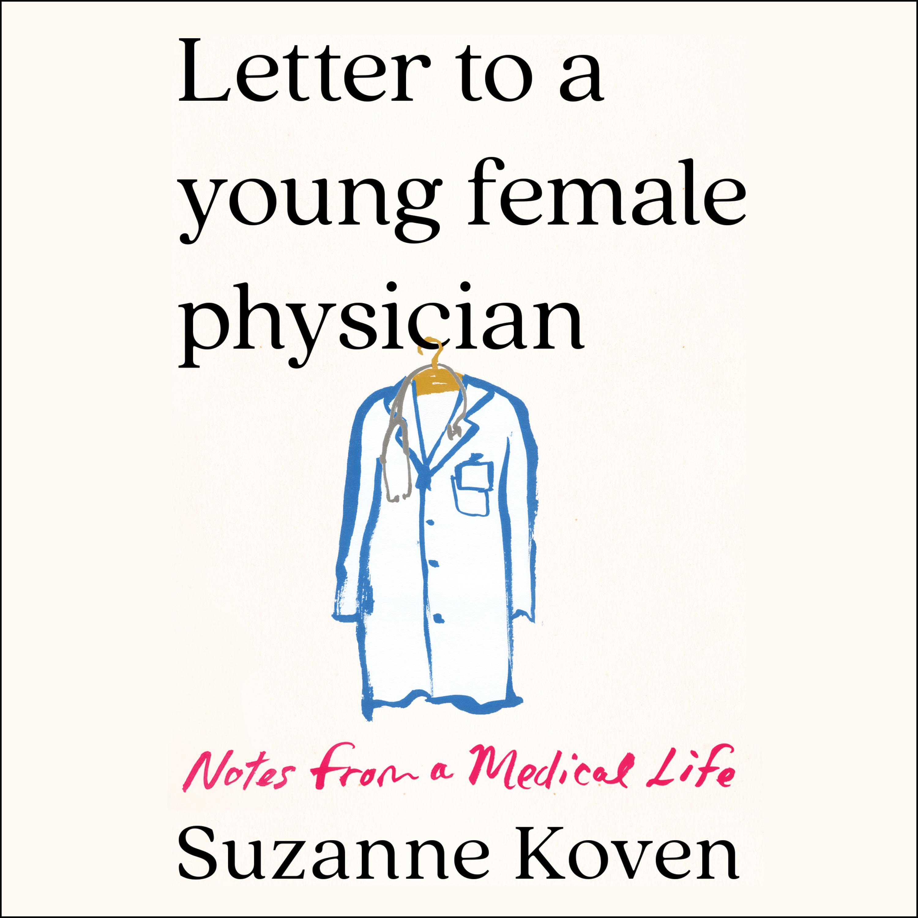 Letter to a Young Female Physician