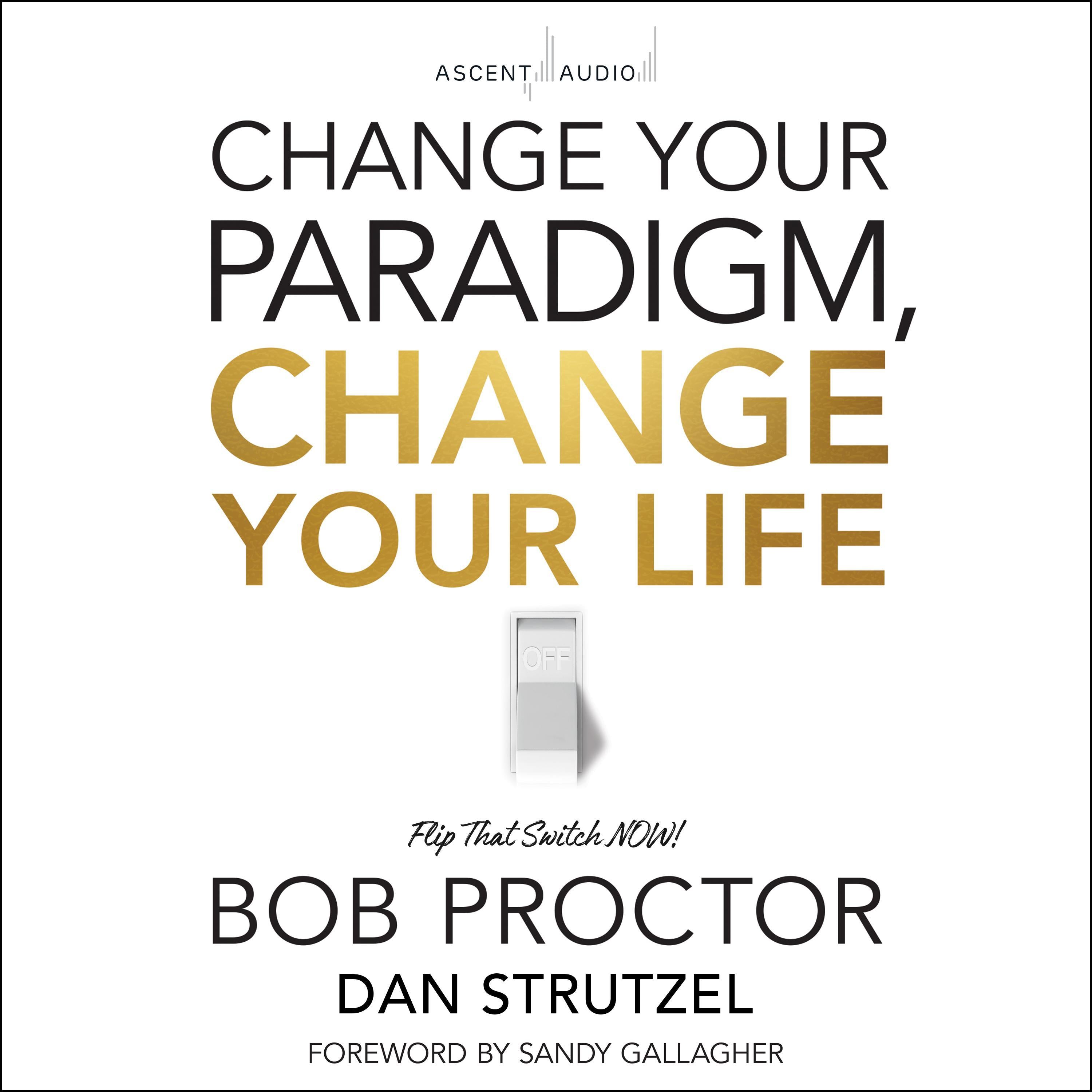 Change Your Paradigm, Change Your Life
