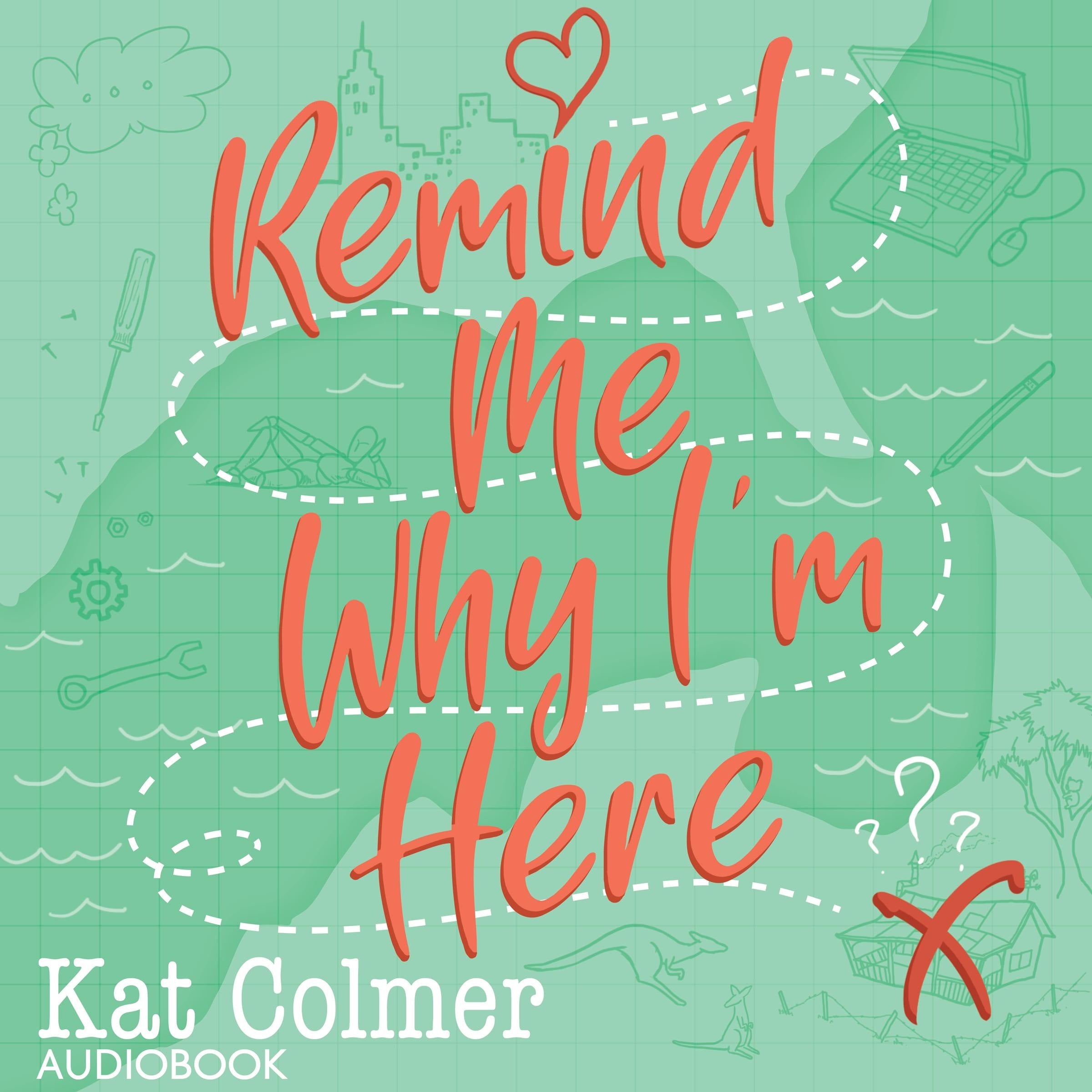 Remind Me Why I'm Here