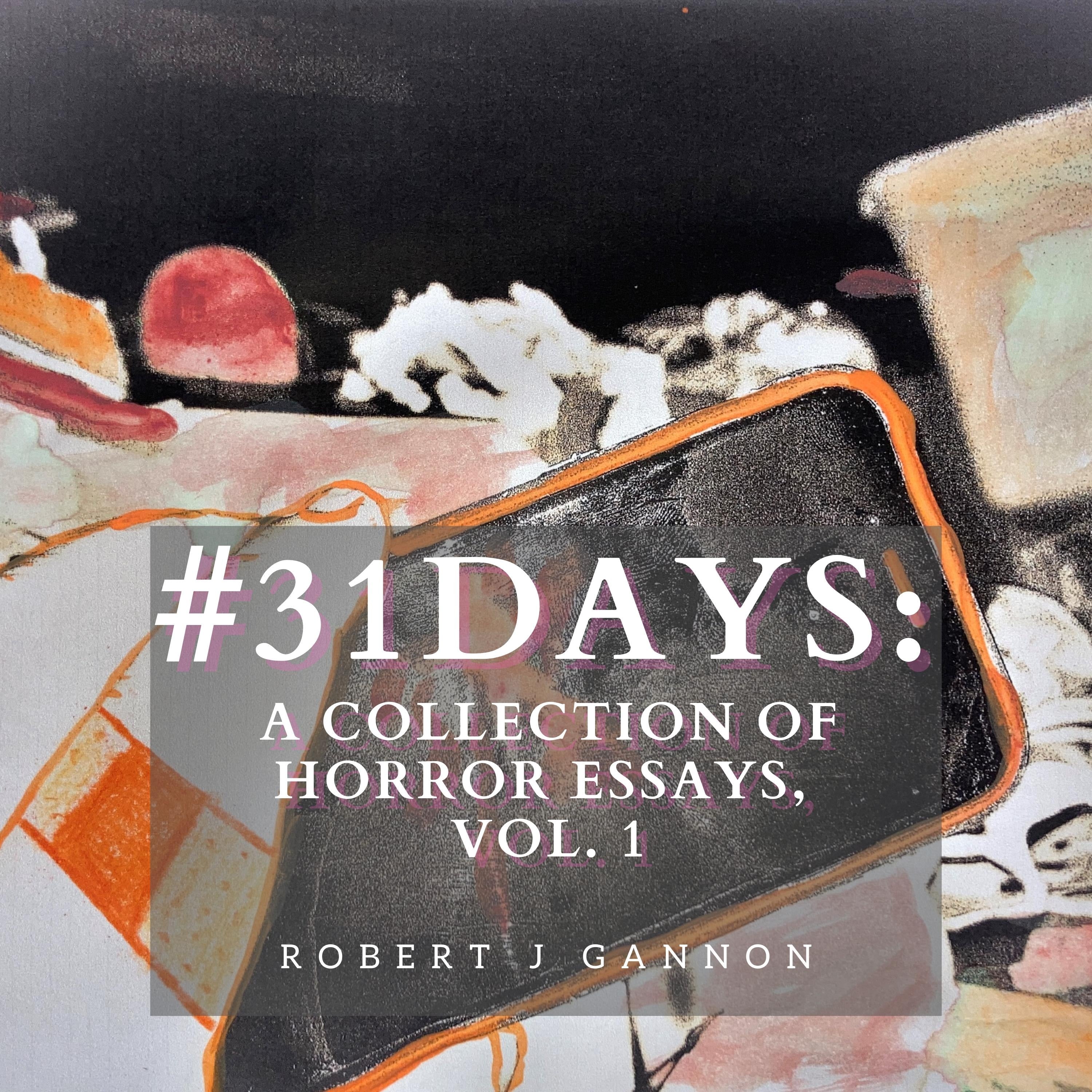 #31Days: A Collection of Horror Essays Vol. 1