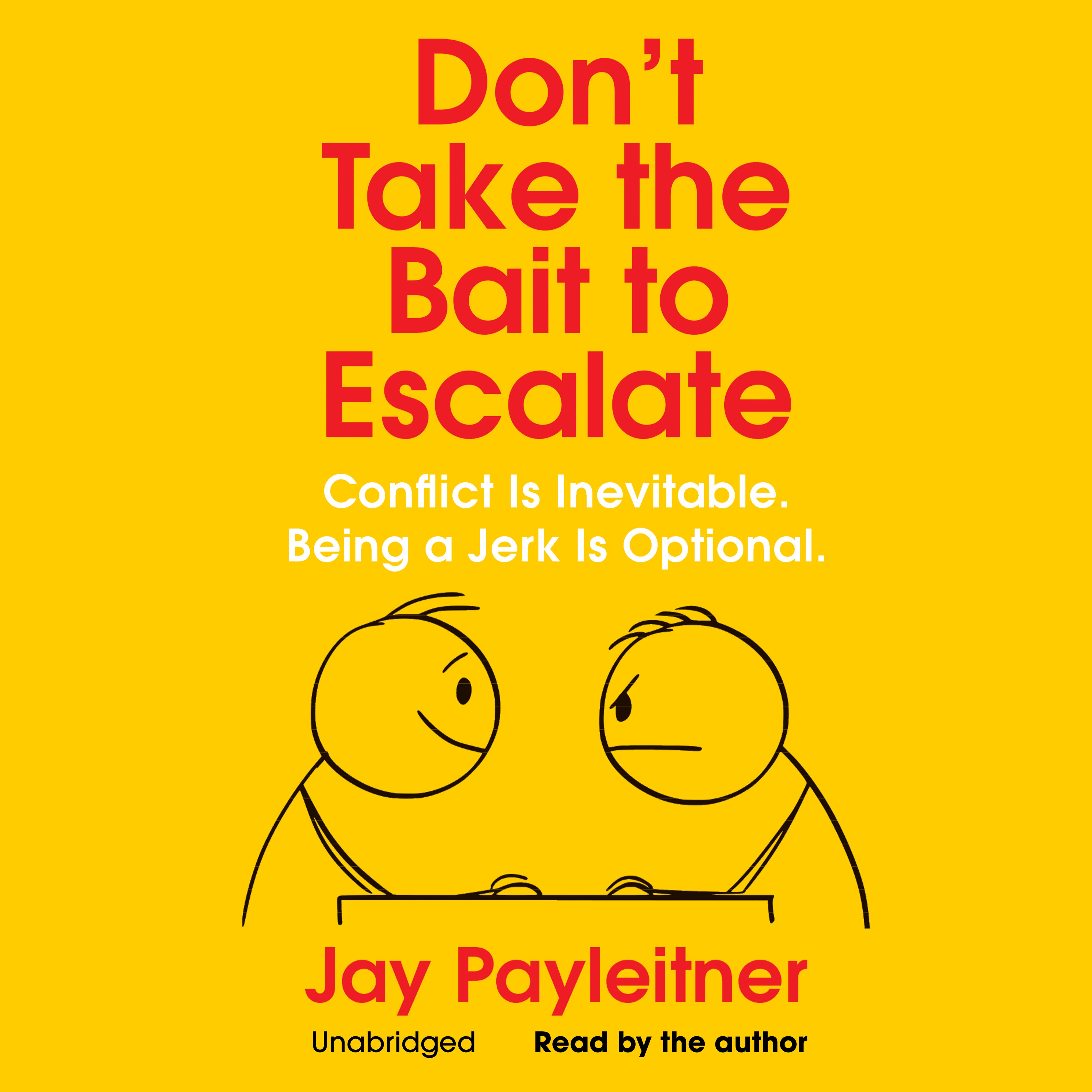 Don't Take the Bait to Escalate