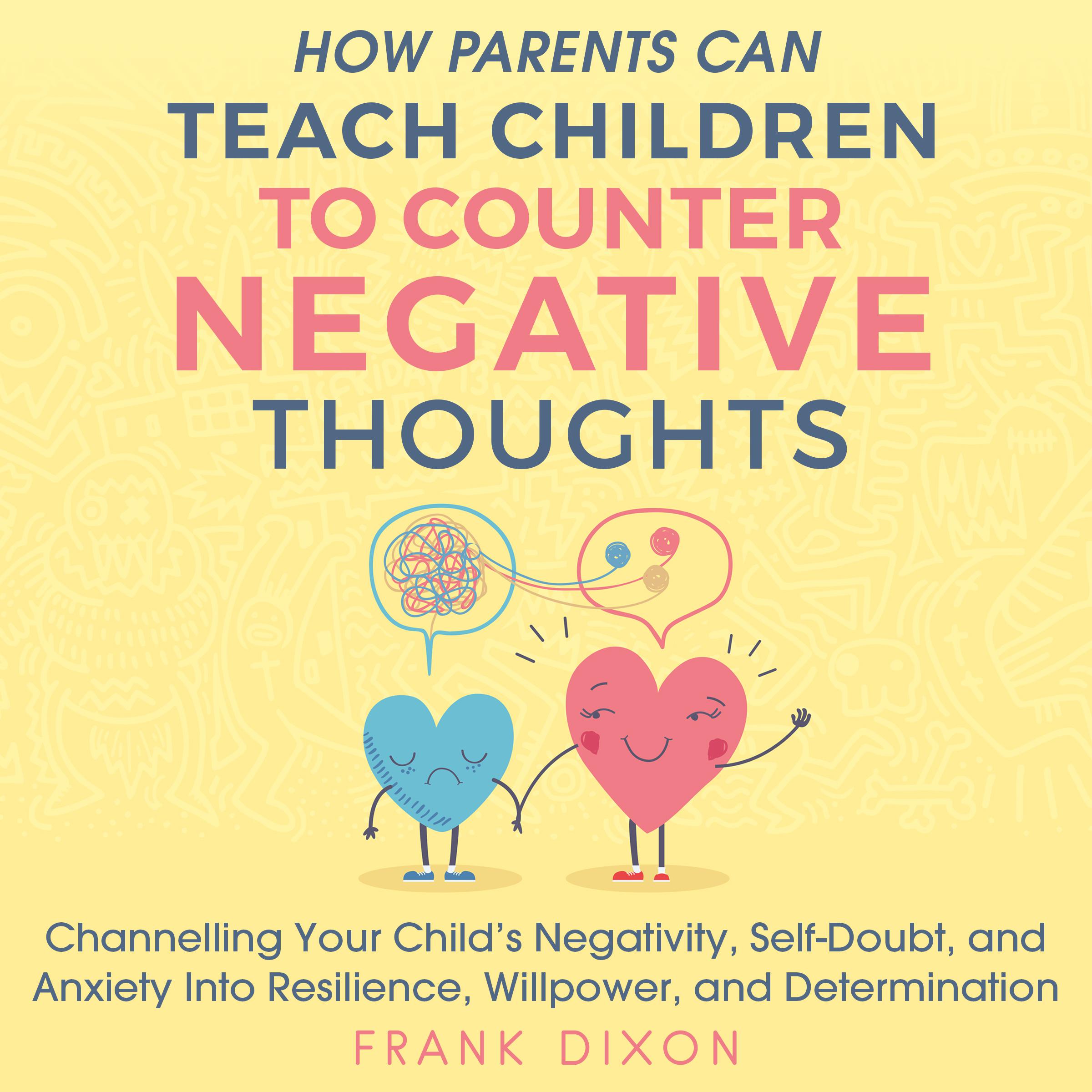 How Parents Can Teach Children to Counter Negative Thoughts