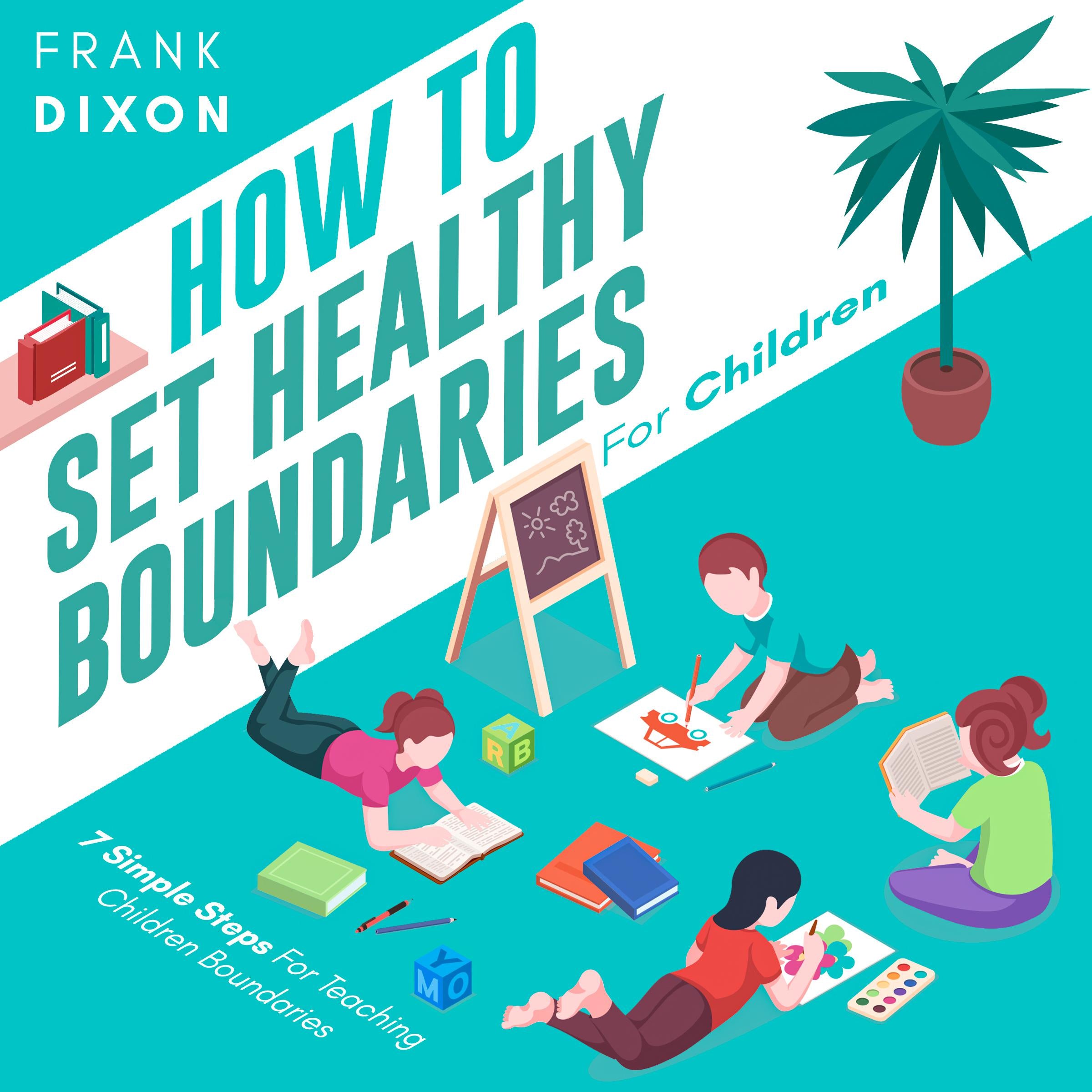 How To Set Healthy Boundaries For Children