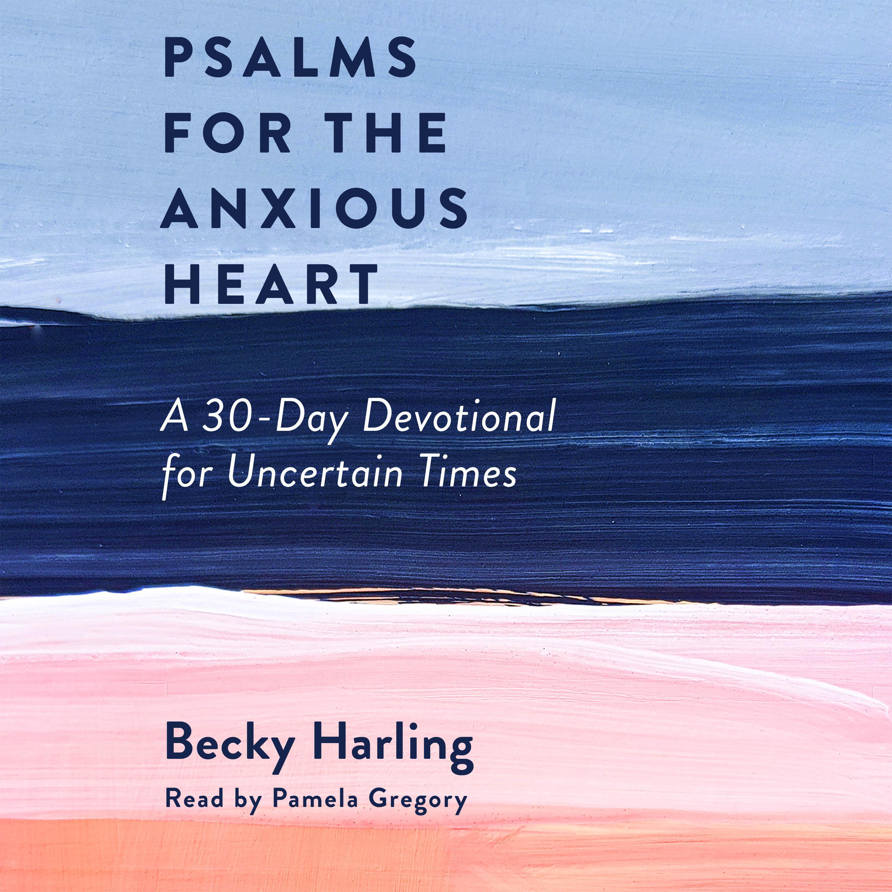 Psalms for the Anxious Heart