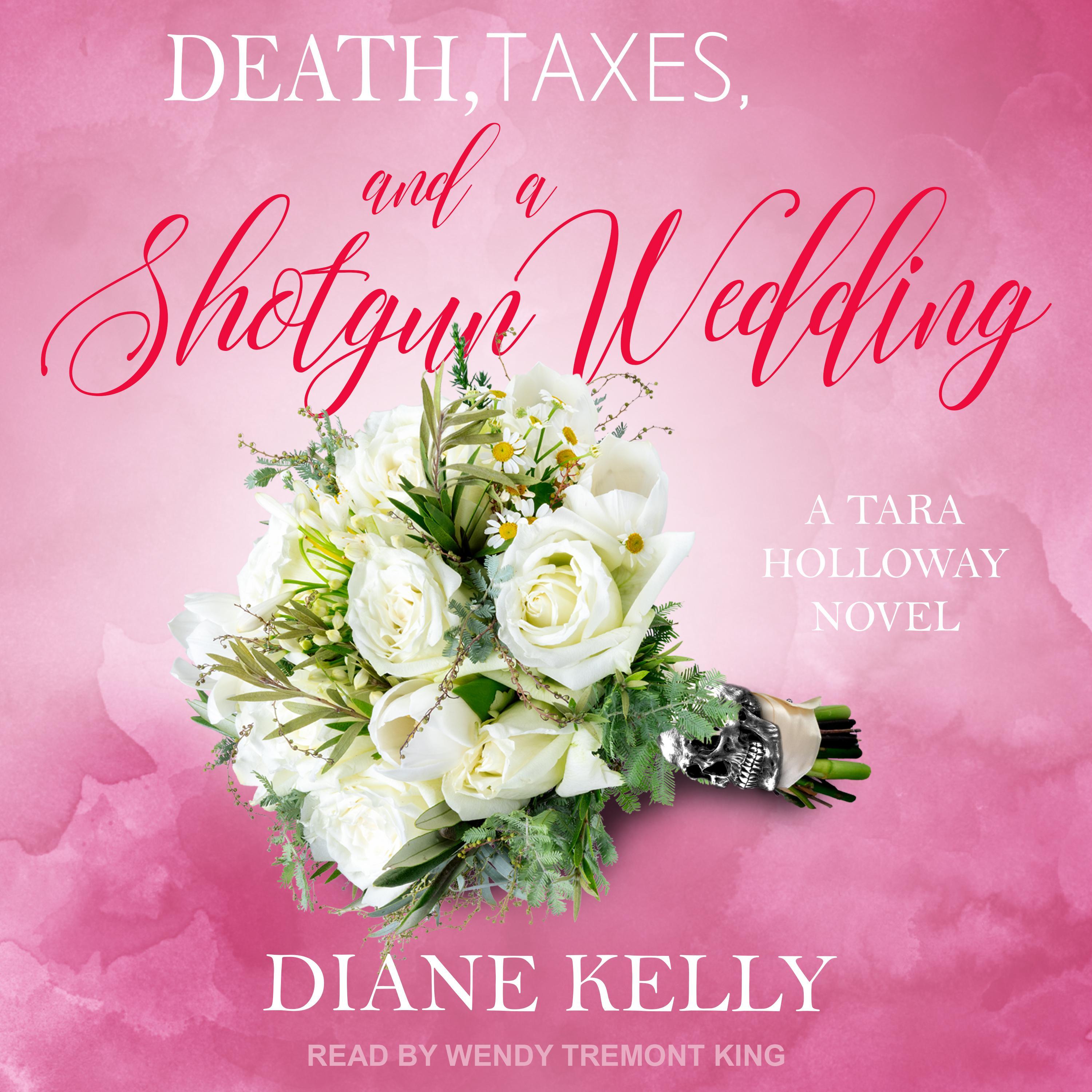 Death, Taxes, and a Shotgun Wedding