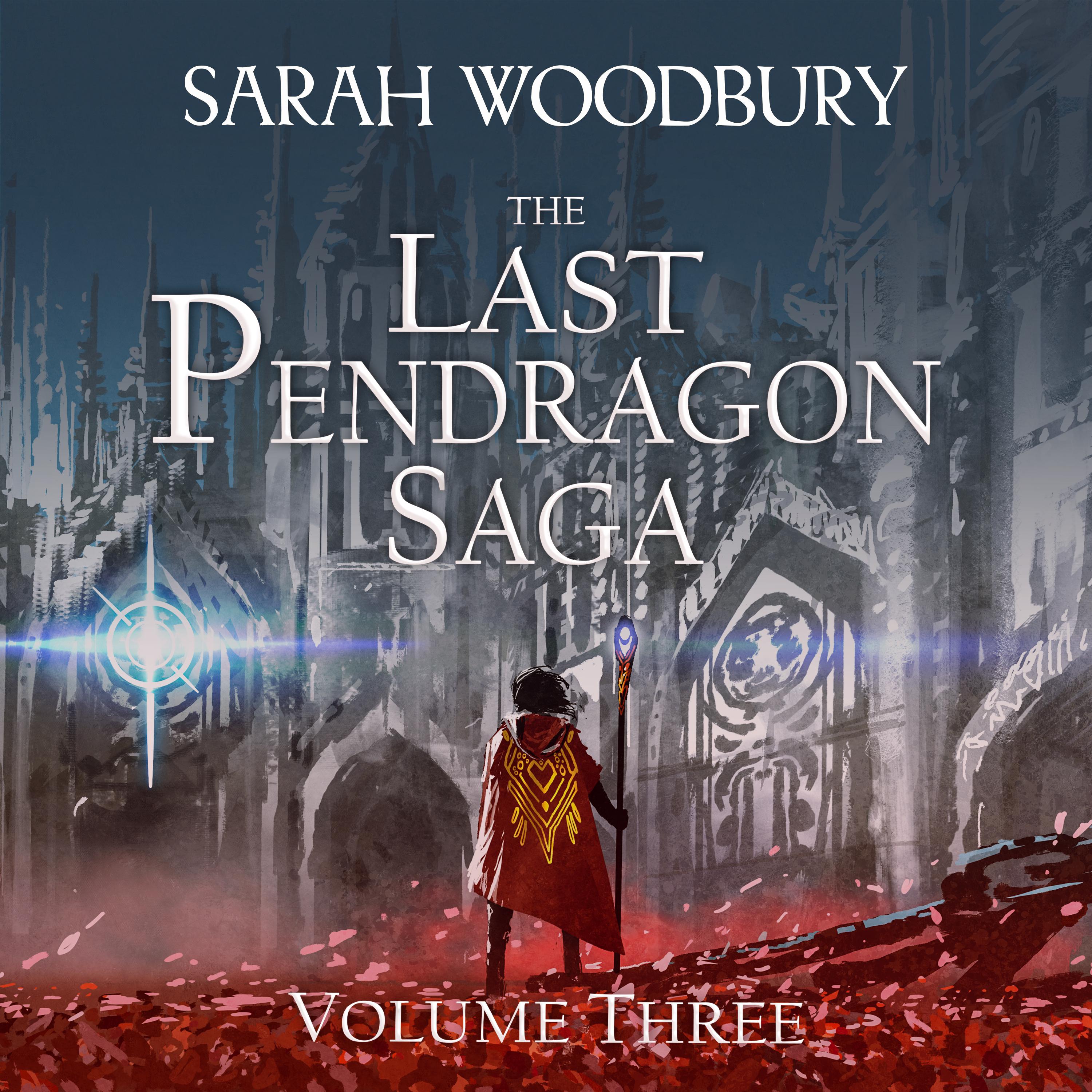 The Last Pendragon Saga Volume 3: The Pendragon's Challenge/Legend of the Pendragon