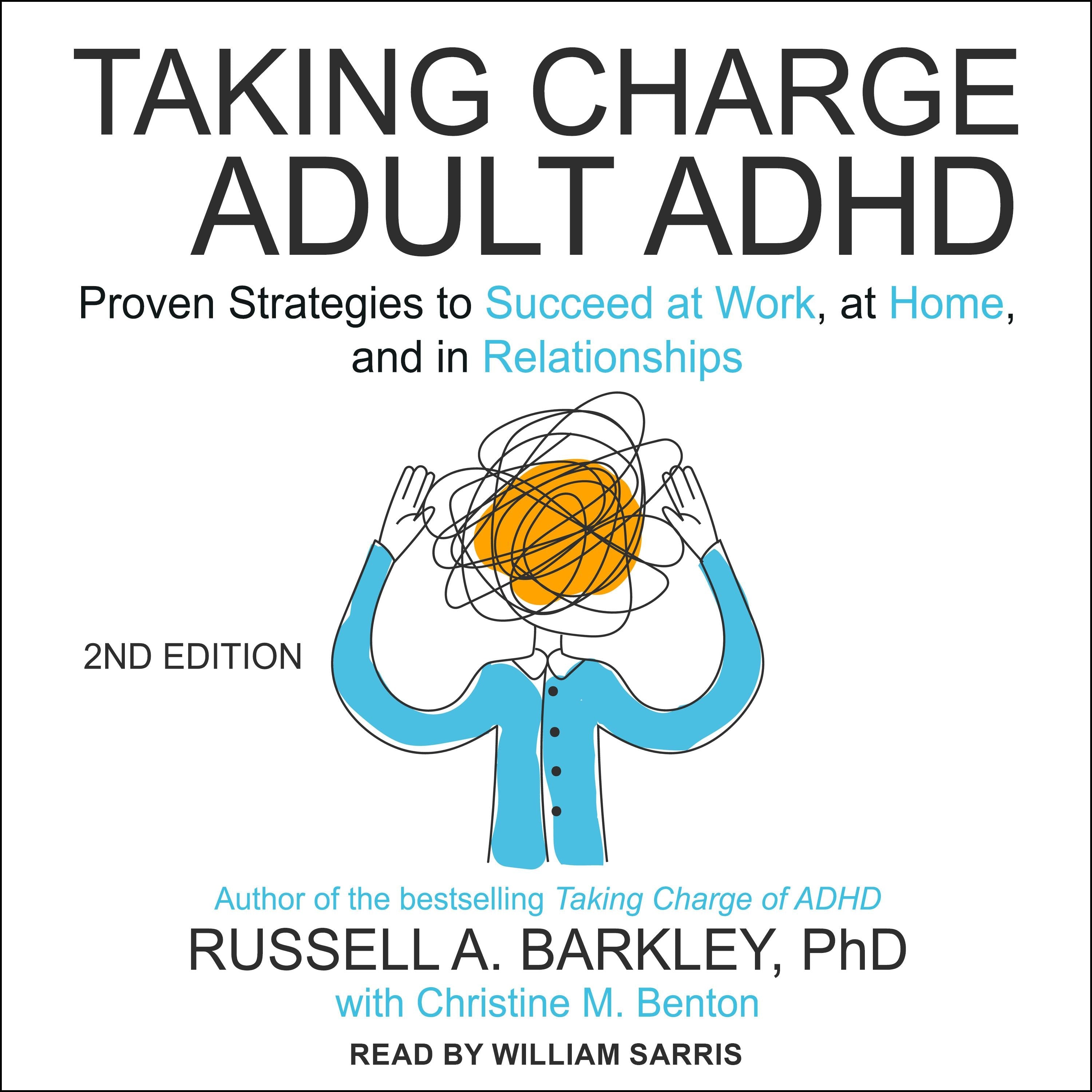 Taking Charge of Adult ADHD, Second Edition