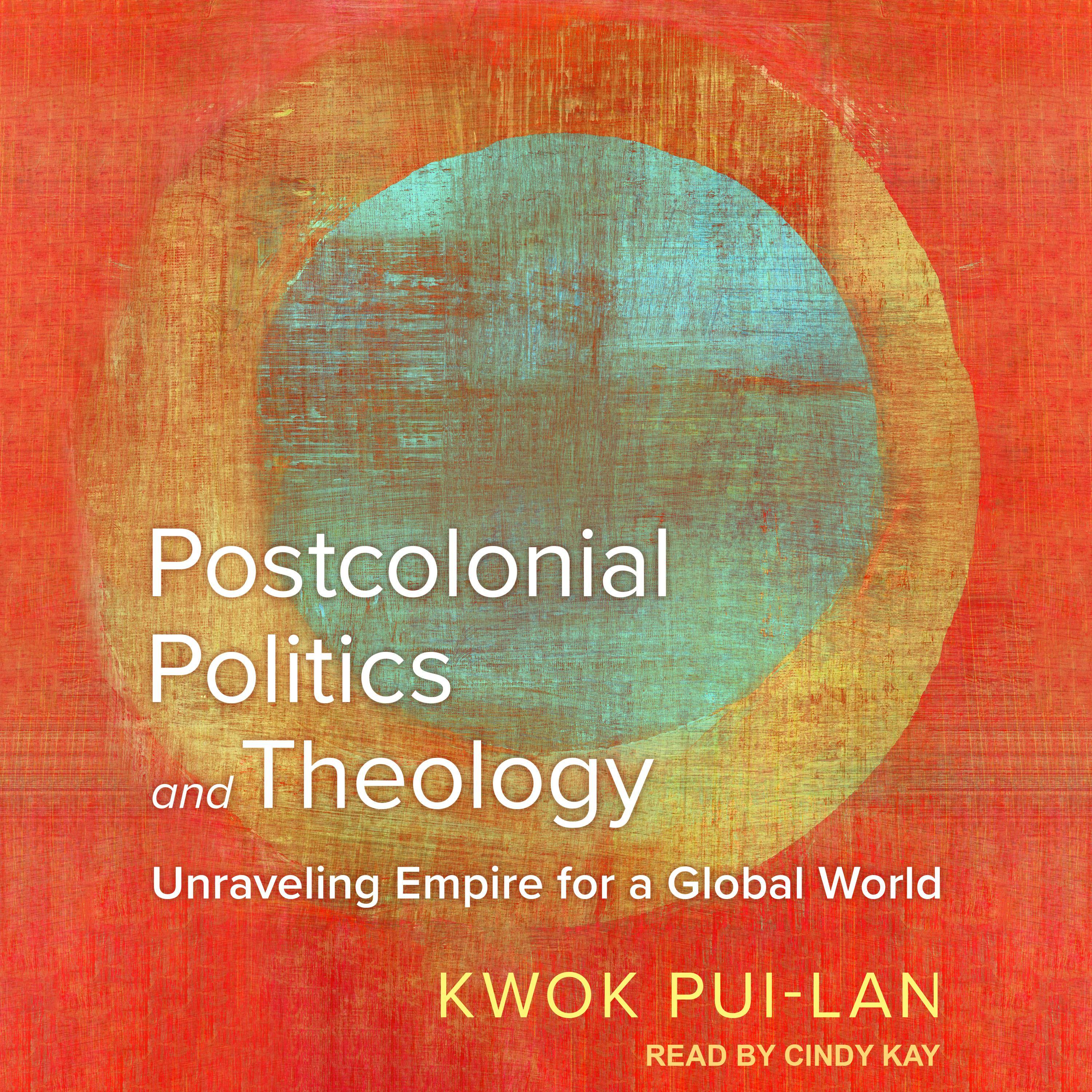 Postcolonial Politics and Theology