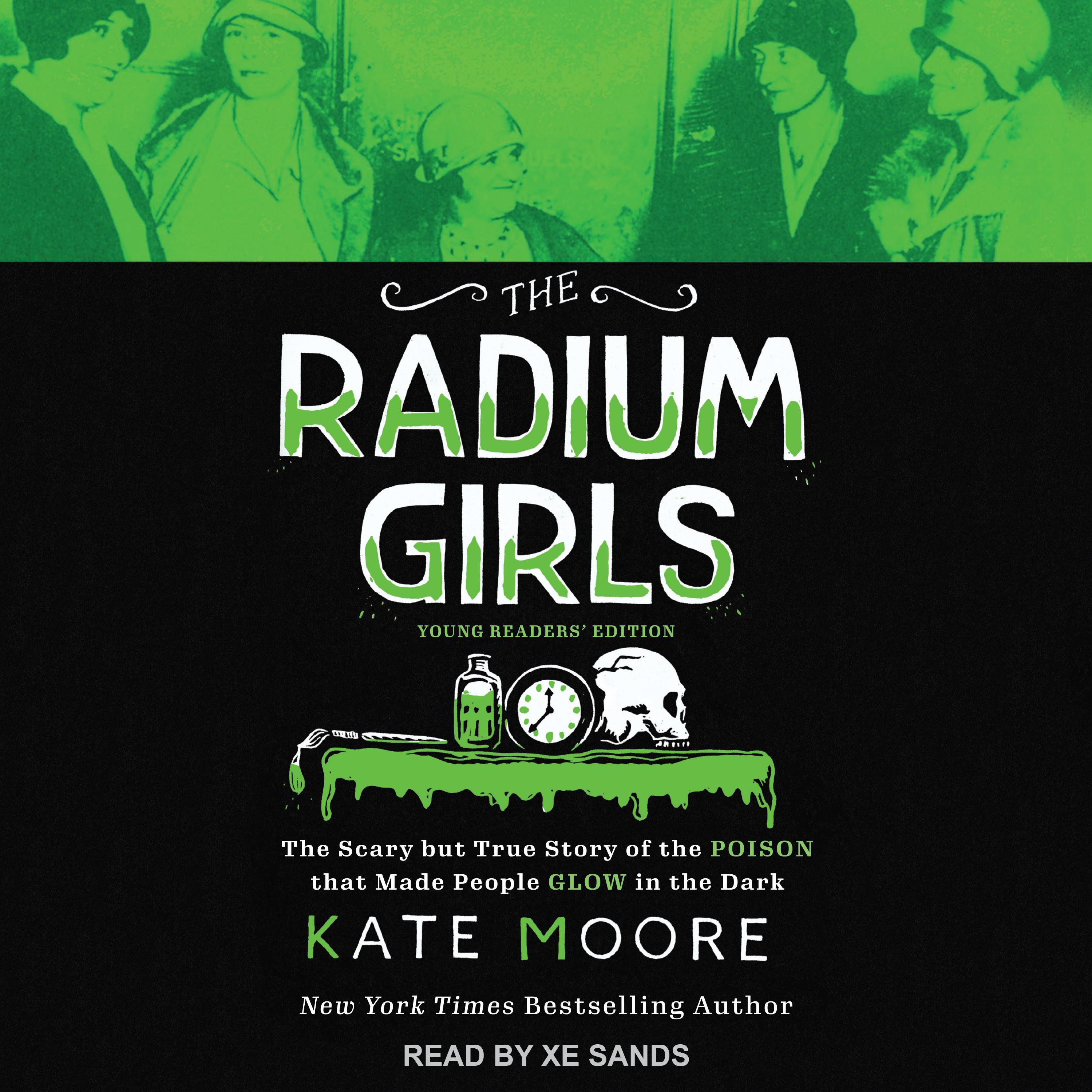The Radium Girls: Young Readers' Edition