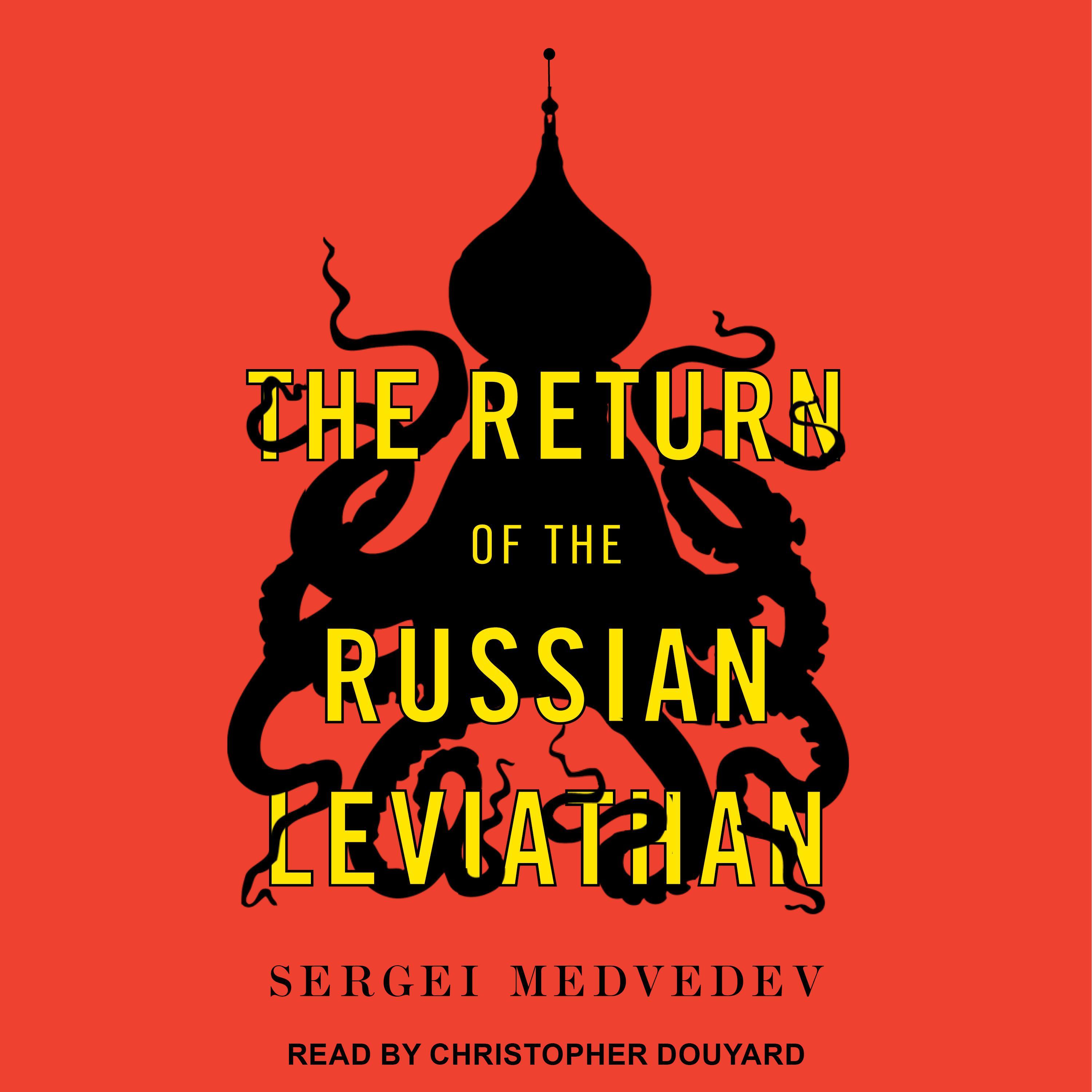 The Return of the Russian Leviathan