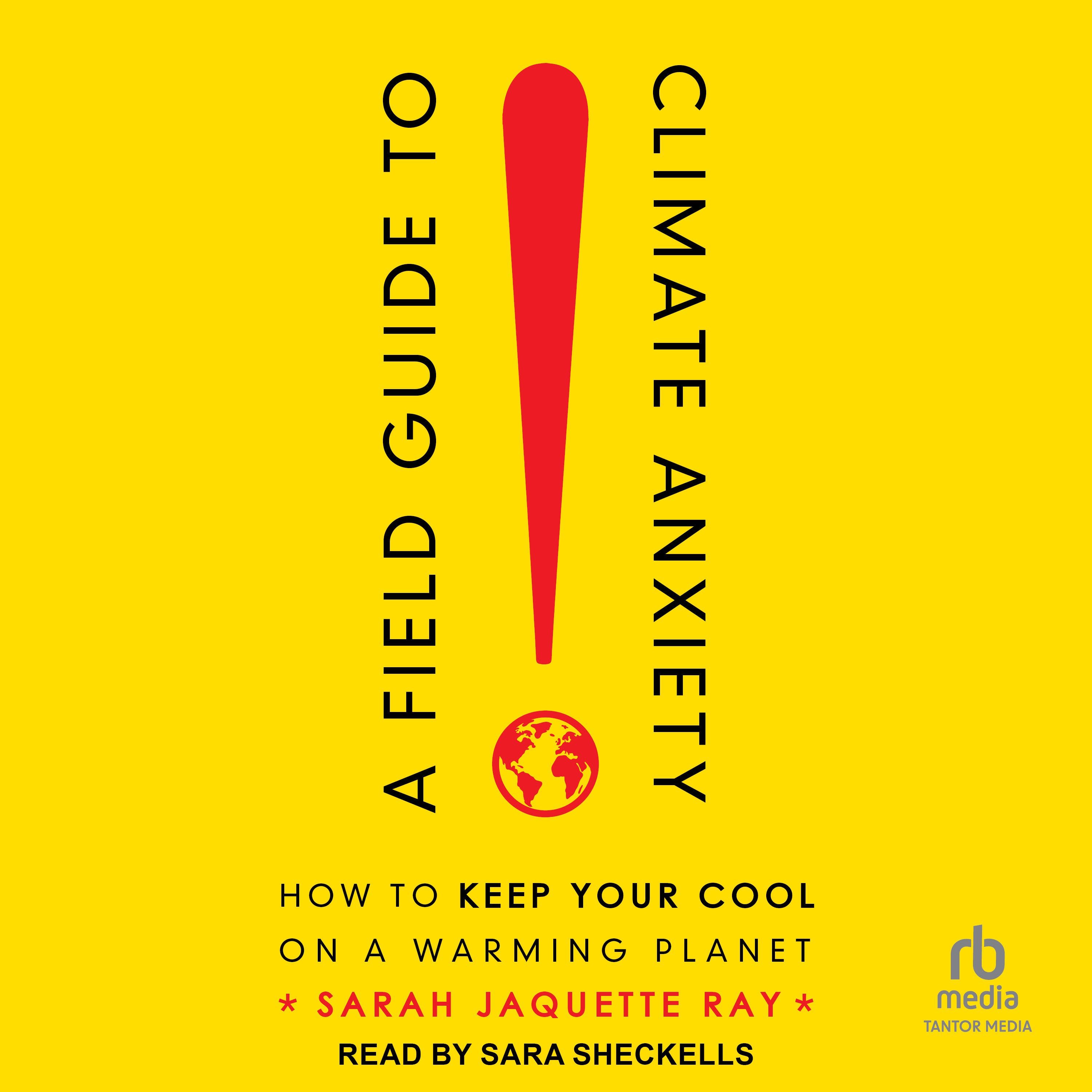A Field Guide to Climate Anxiety