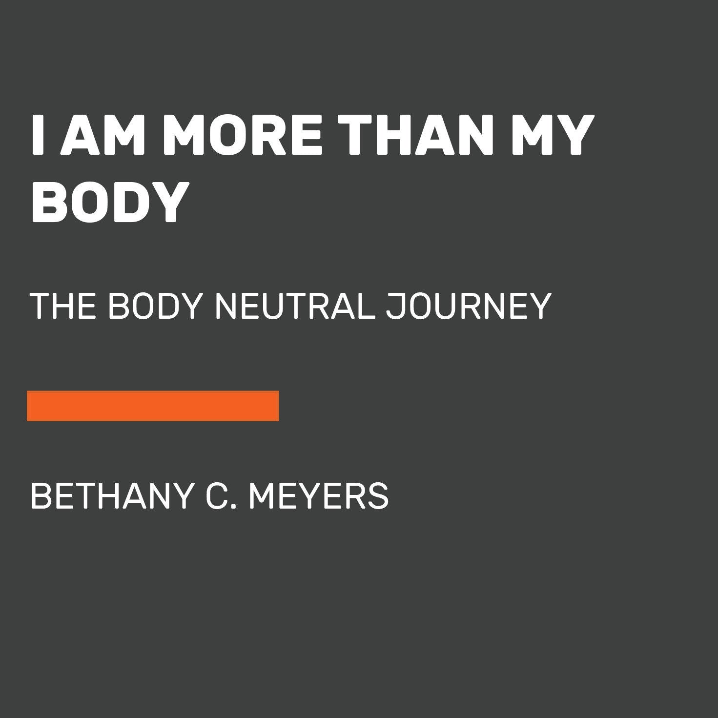 I Am More Than My Body