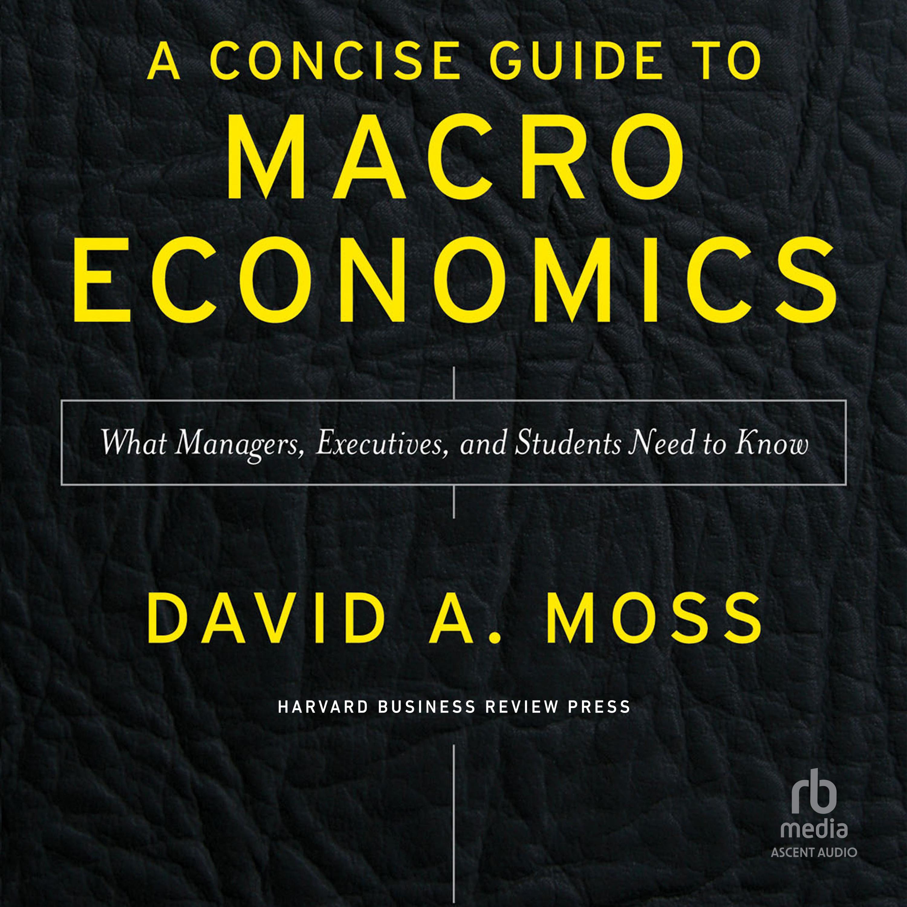 A Concise Guide to Macroeconomics, Second Edition