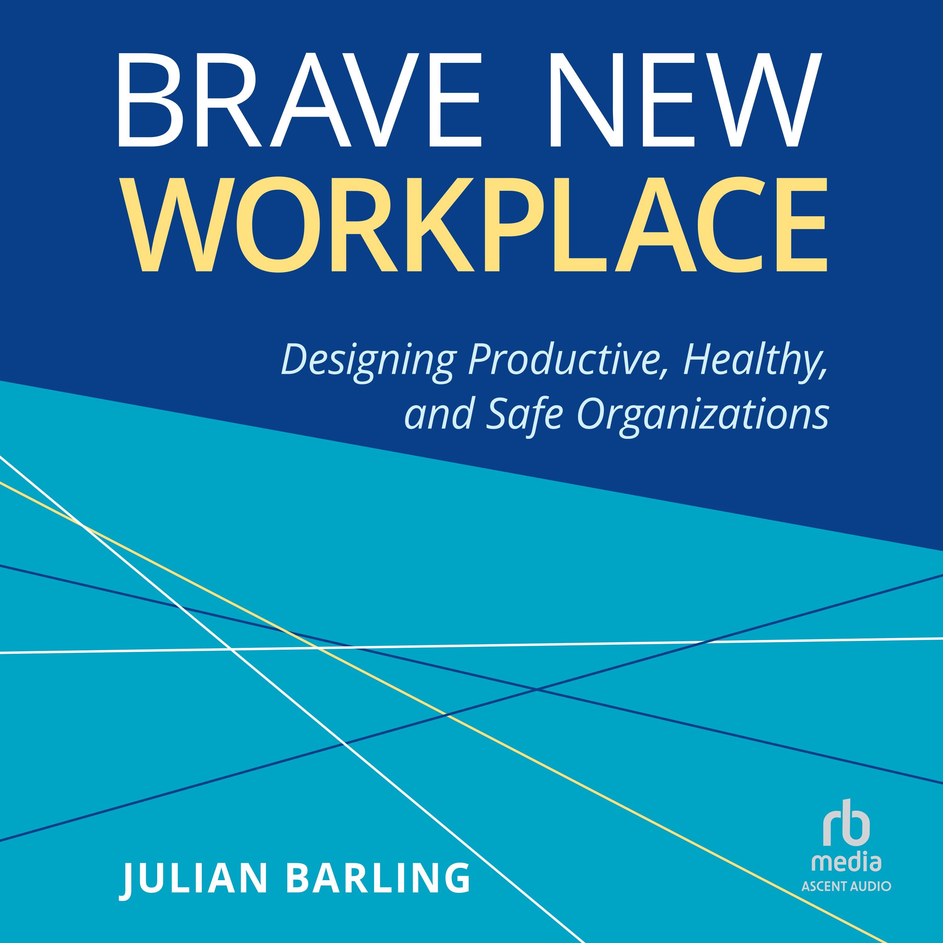 Brave New Workplace