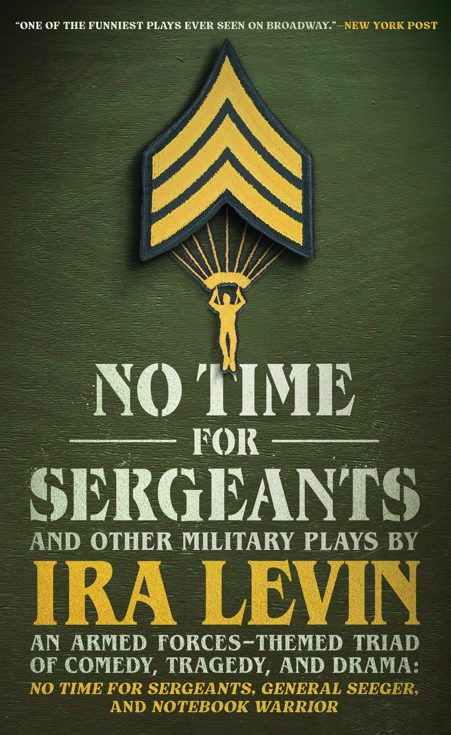 "No Time For Sergeants" and Other Military Plays by Ira Levin