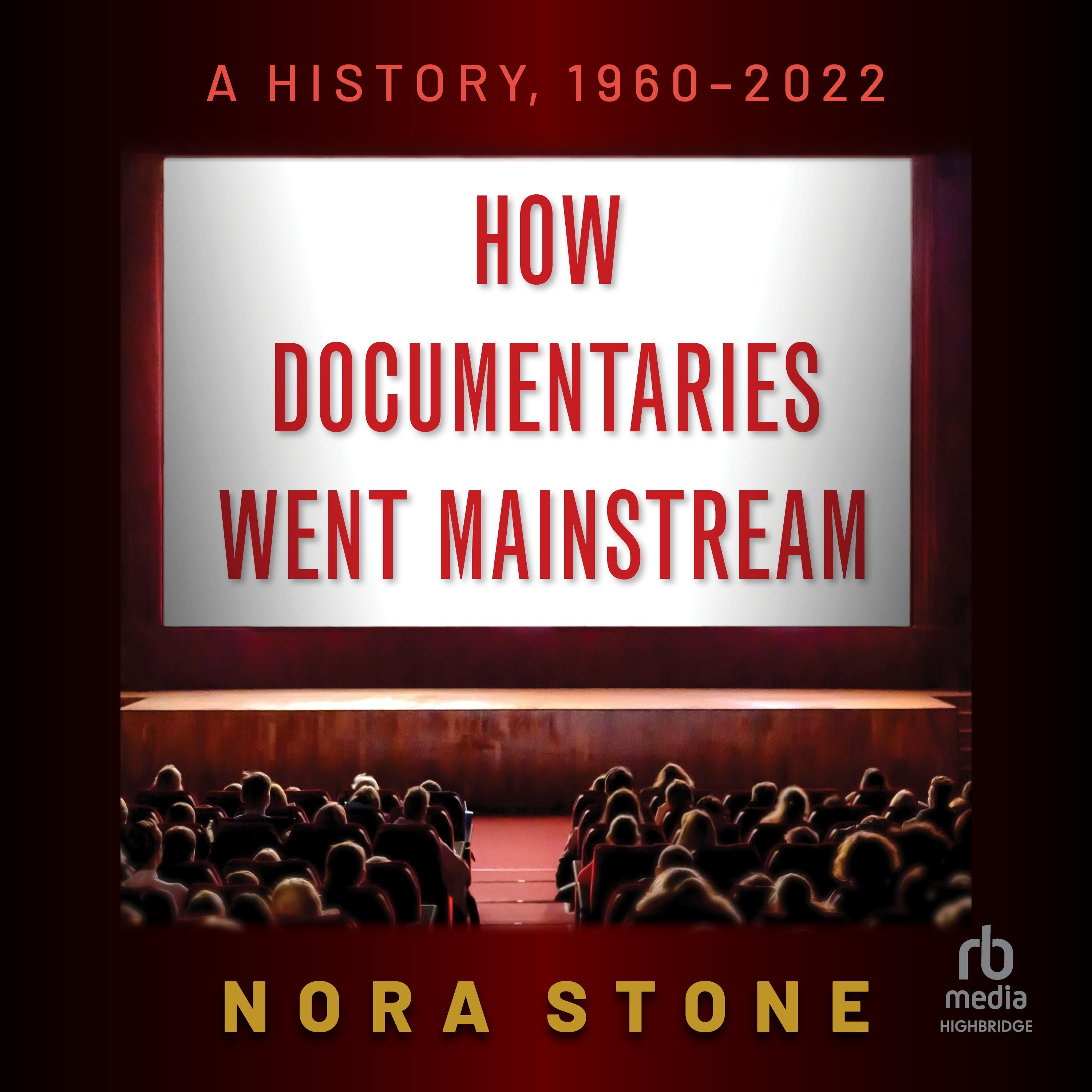 How Documentaries Went Mainstream