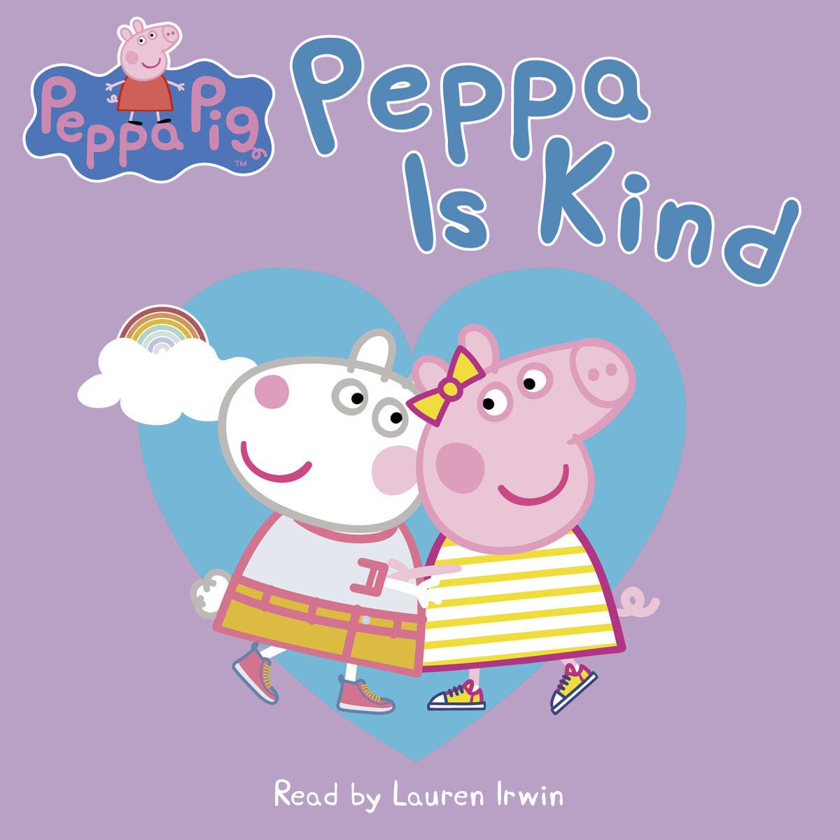 Peppa Pig: Peppa Is Kind